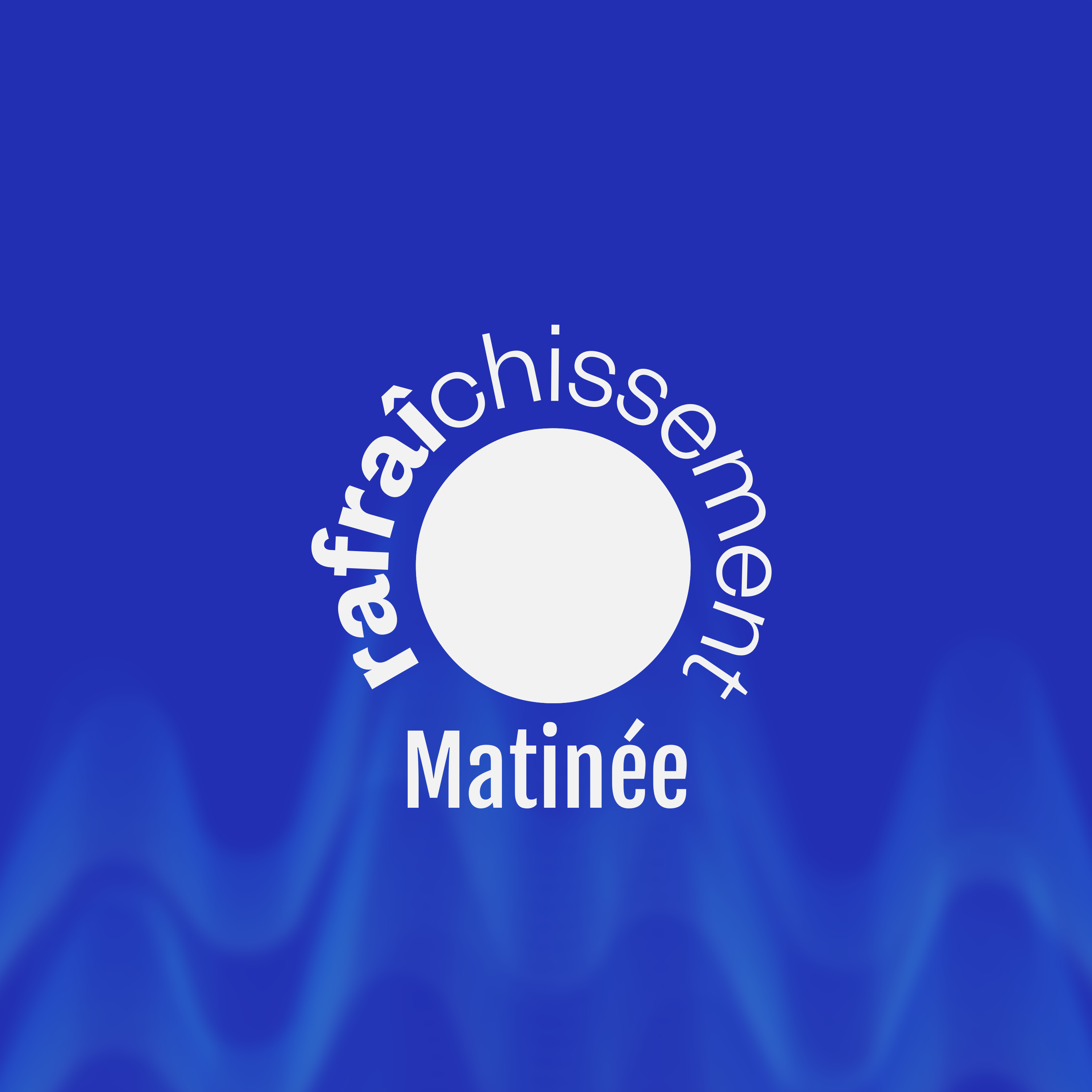 Illustration du podcast Matinée de Rafraîchissement