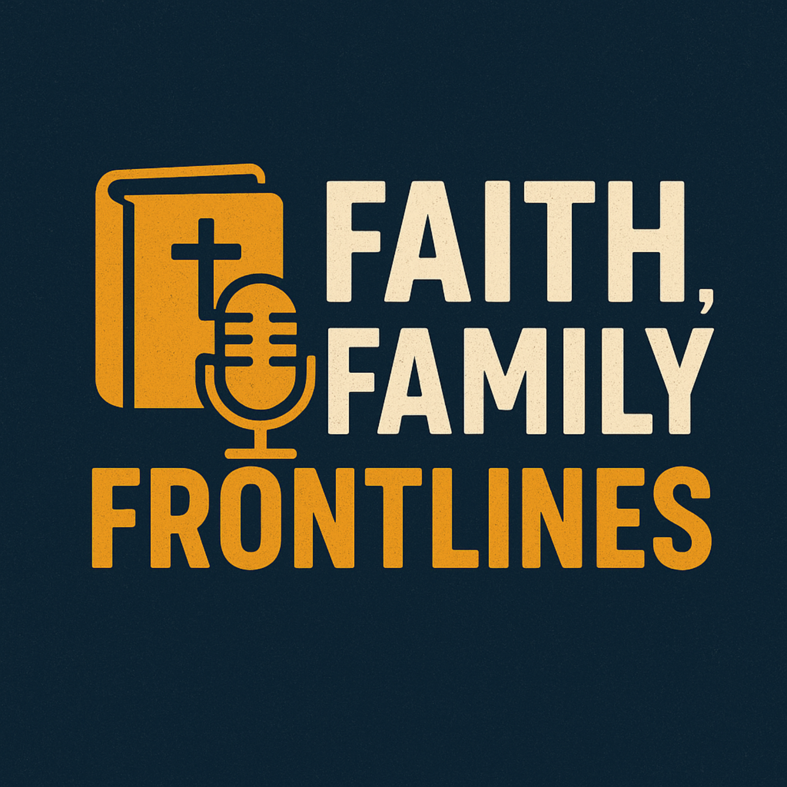 Faith, Family, Frontlines