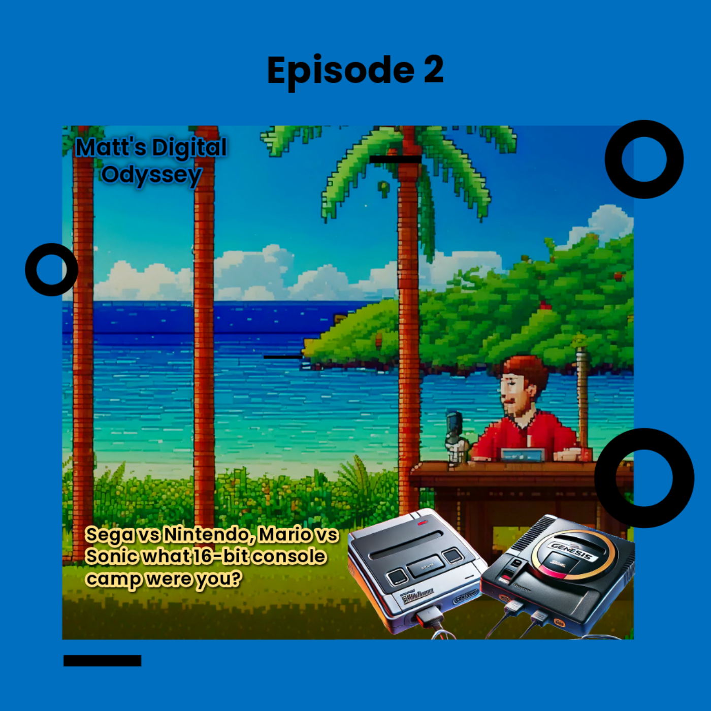 Episode 2 - SNES vs Genesis: The Ultimate Console Showdown episode artwork