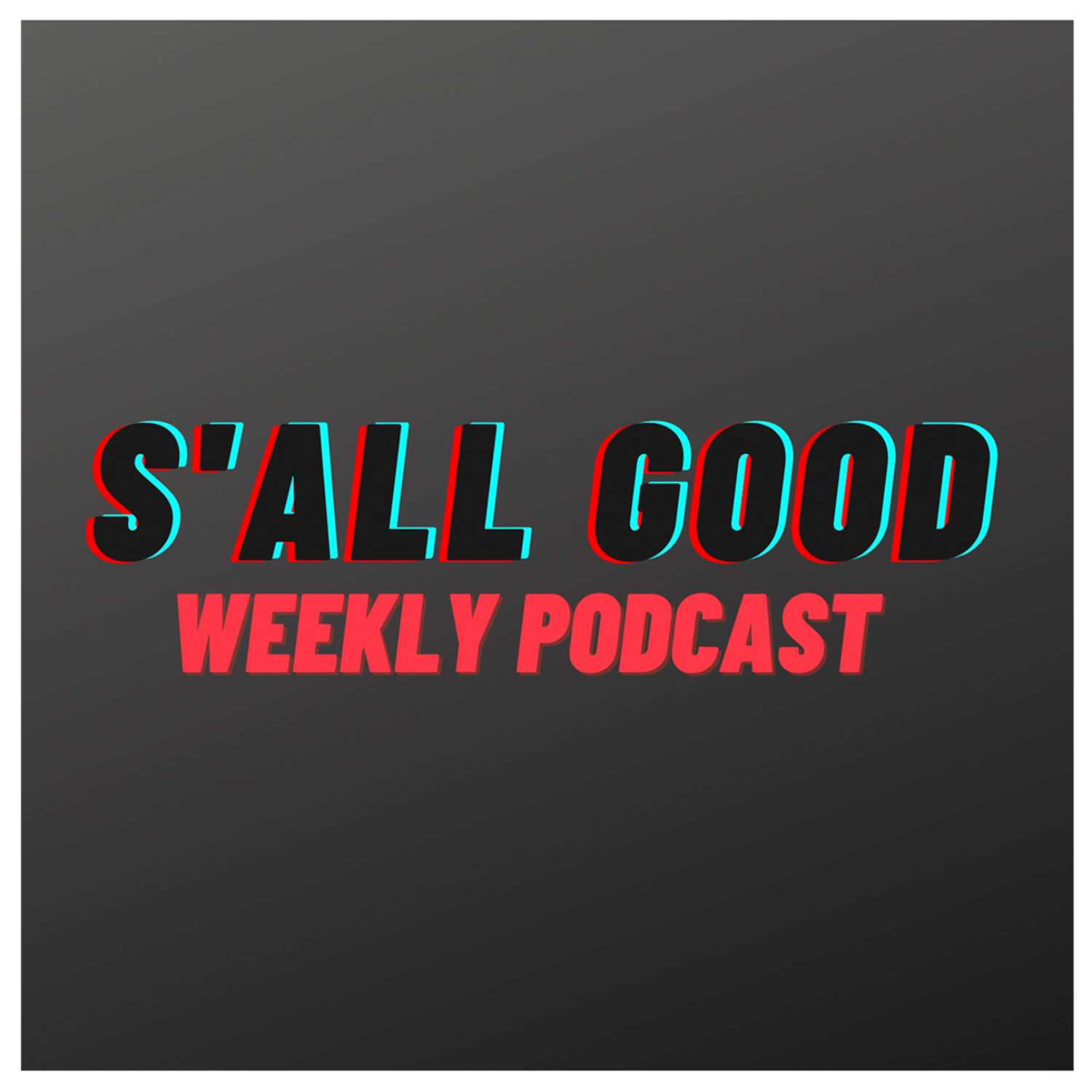 S\'all Good Podcast - S\'all Good Episode 13