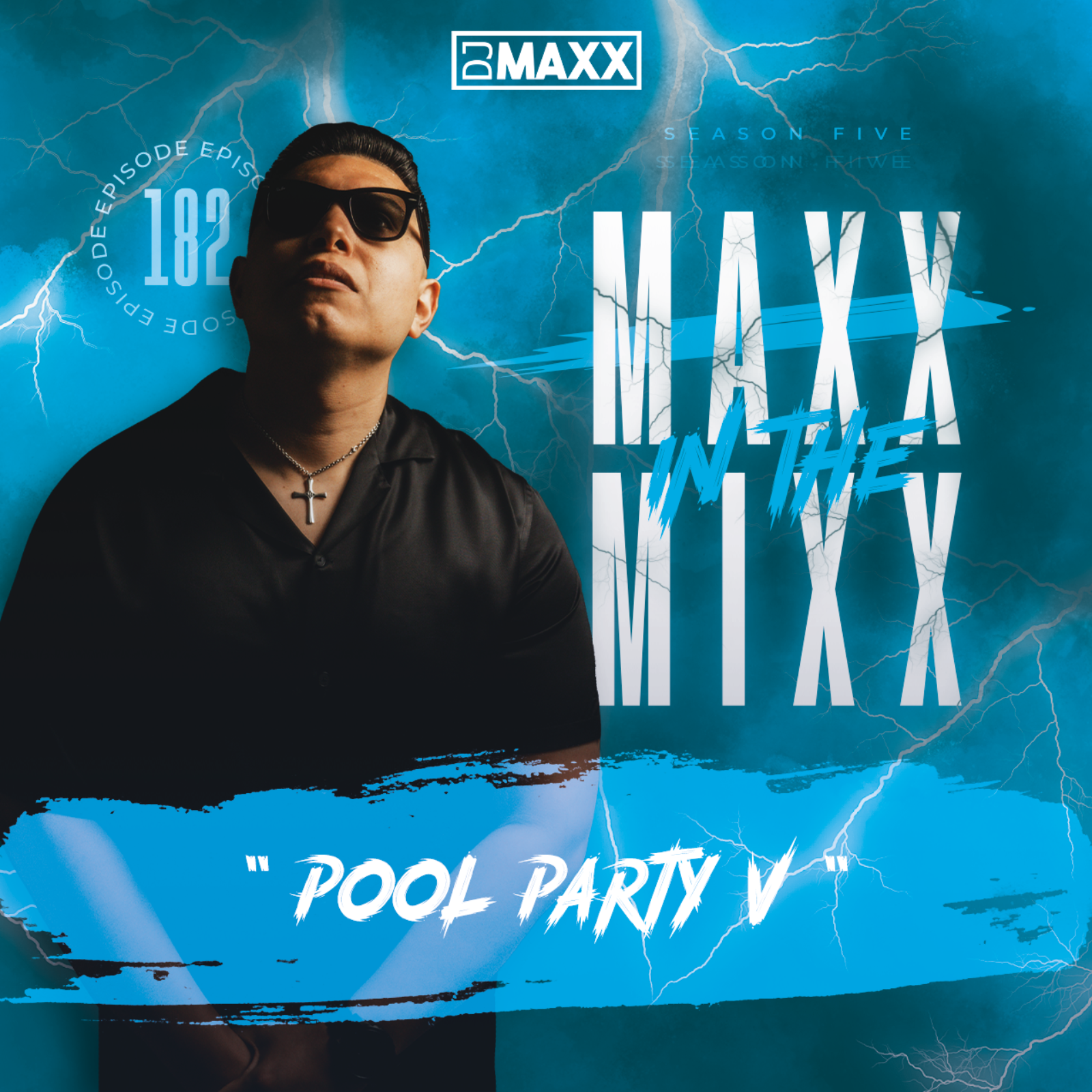 MAXX IN THE MIXX - " POOL PARTY V " episode artwork