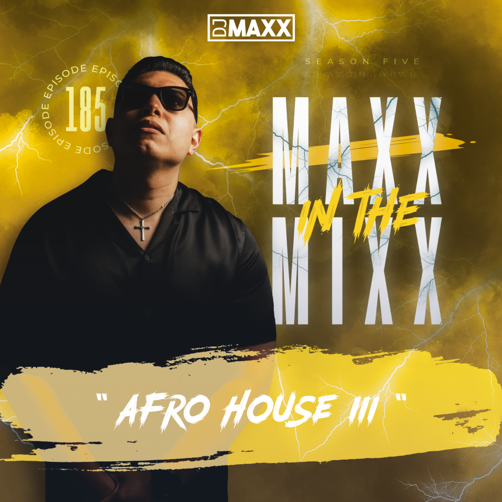 MAXX IN THE MIXX 185 - " AFRO HOUSE III " episode artwork