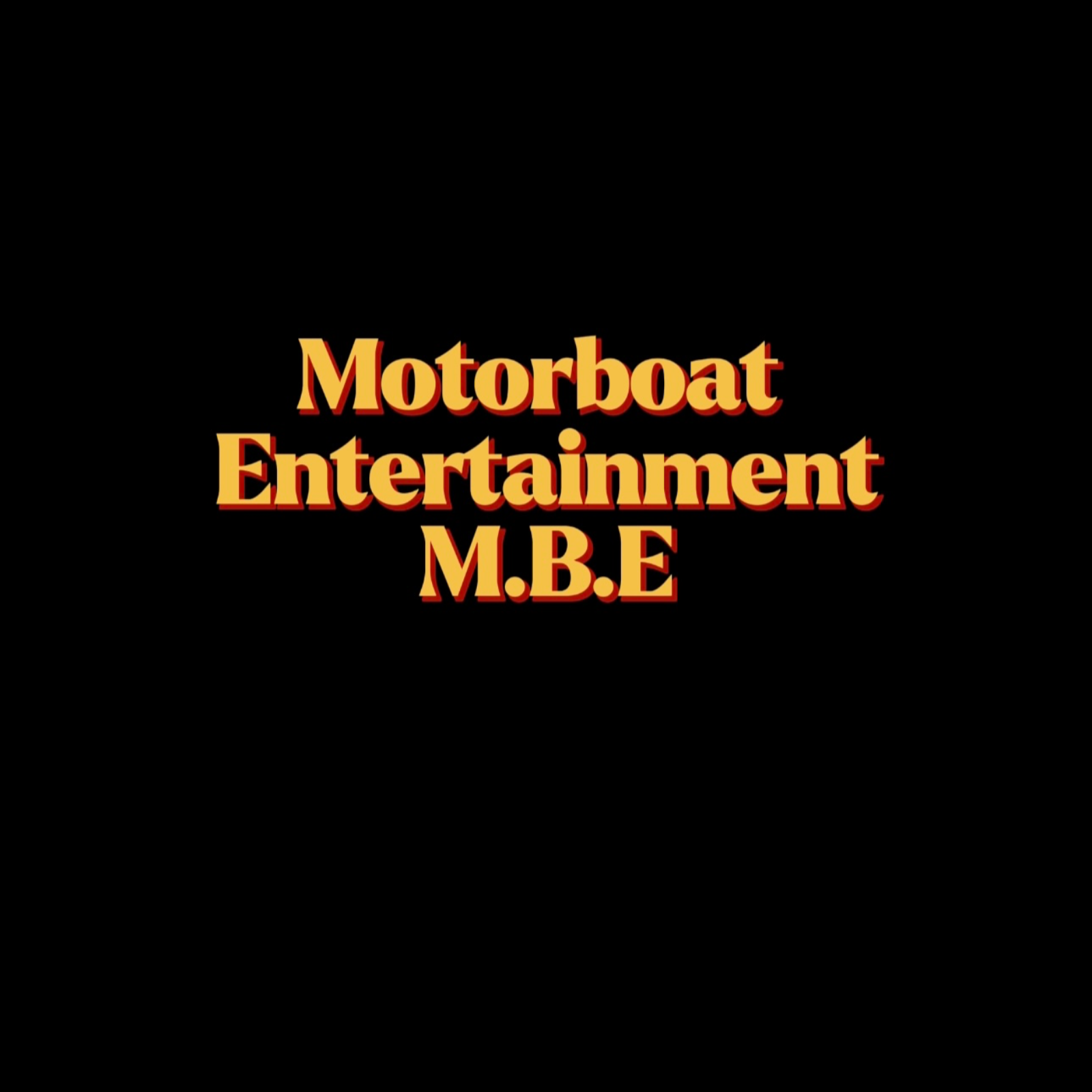 Motorboat Entertainment (M.B.E)