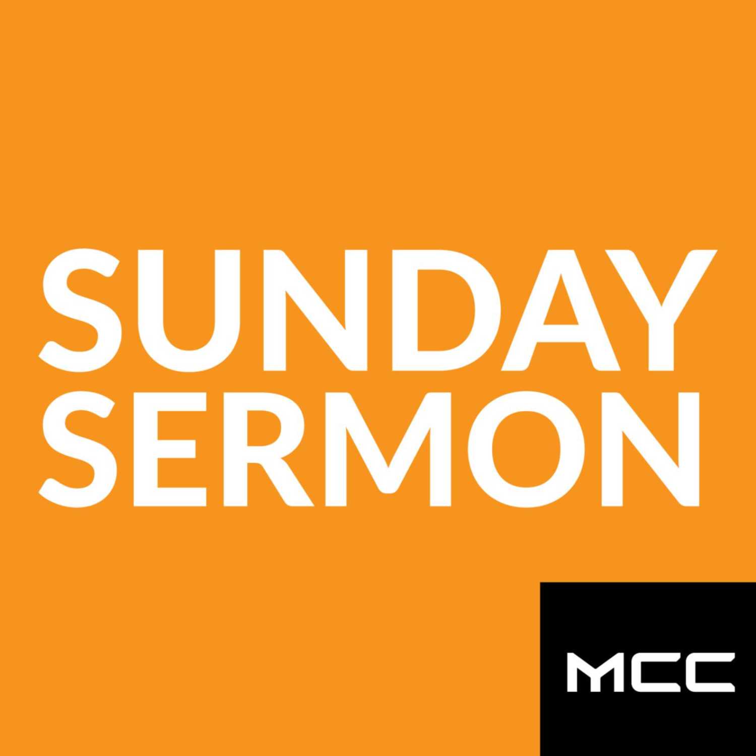 MCC Sermon Sunday
