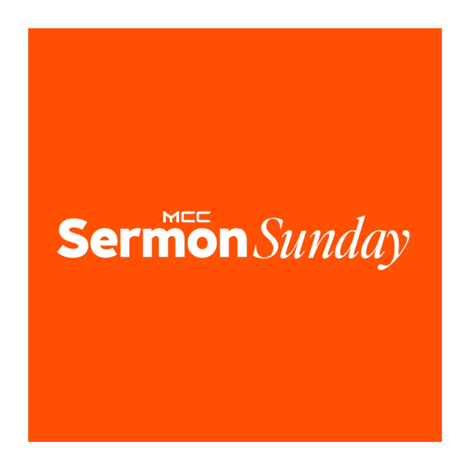 MCC Sermon Sunday