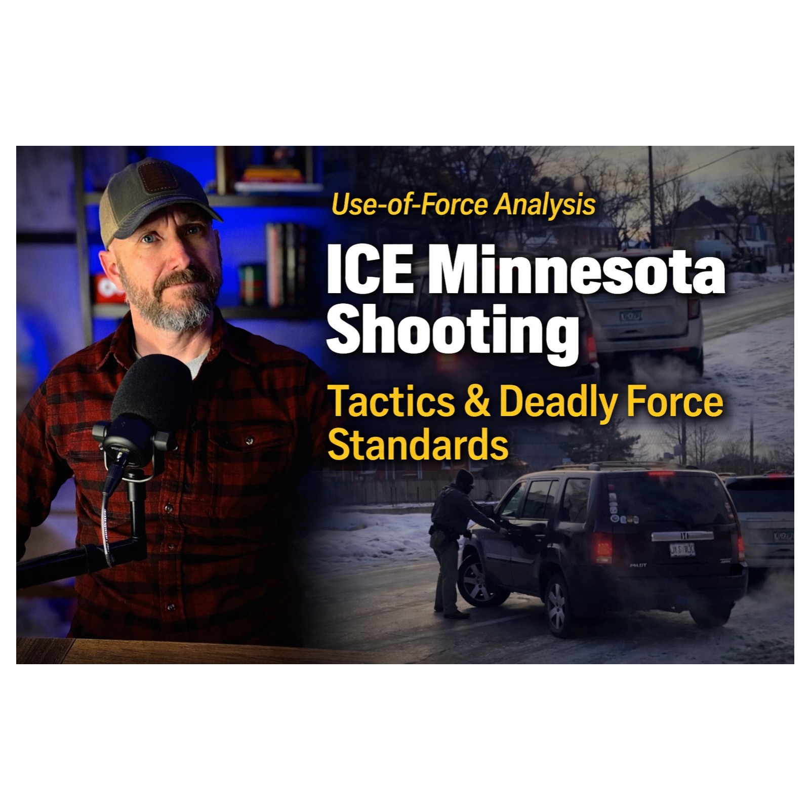 Minnesota ICE Shooting | Use-of-Force Analysis, Tactics and Deadly Force episode artwork