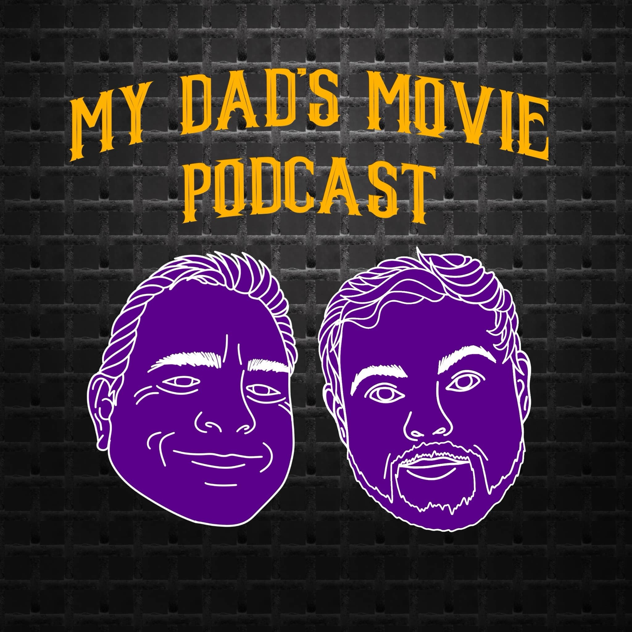 My Dad’s Movie Podcast