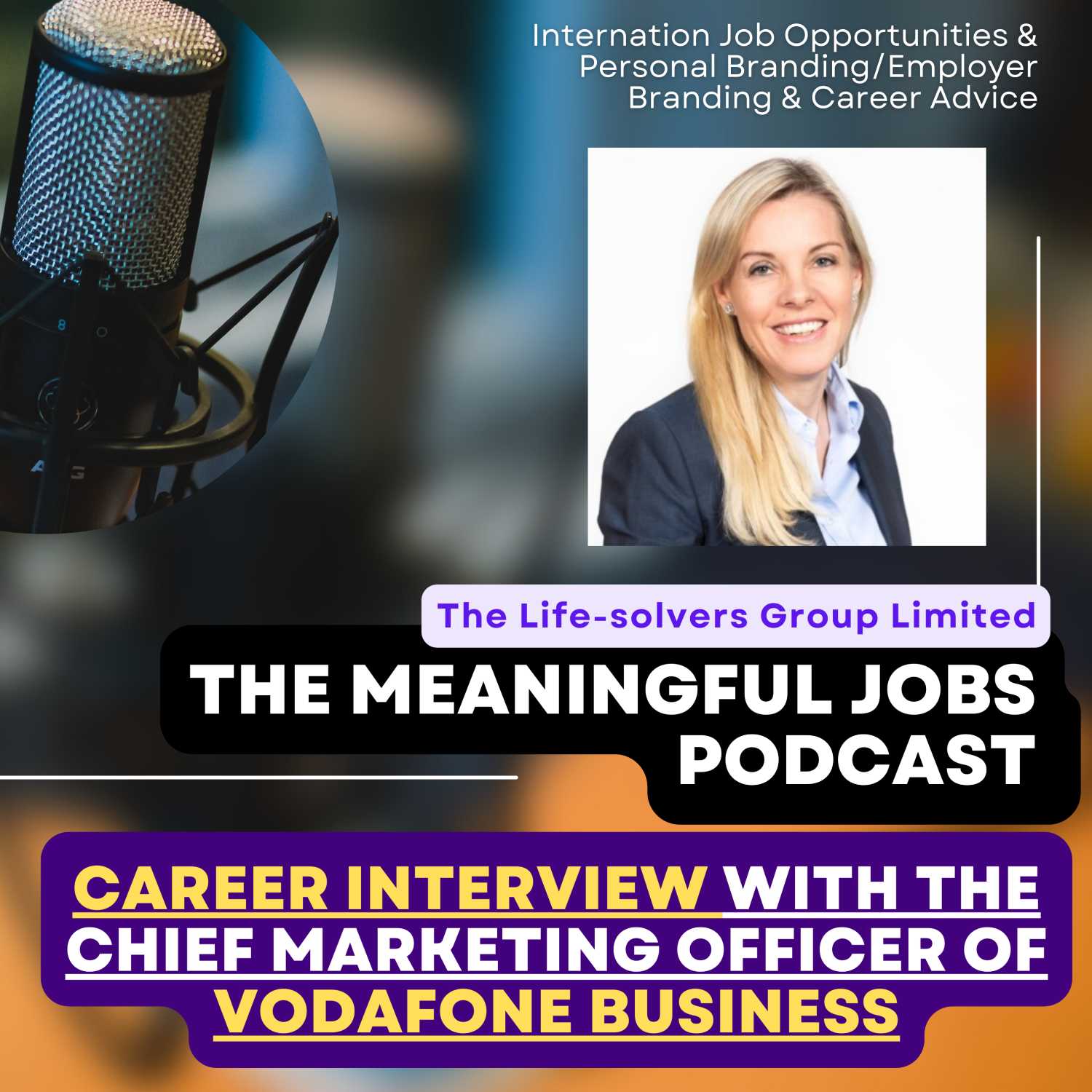 Exclusive Interview with The Global CMO of Vodafone Business on The Meaning of Work