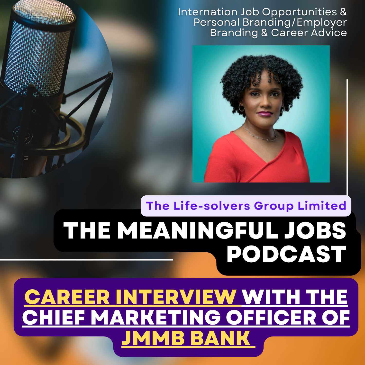 How to Achieve Fulfilment in Work - Career Interview with the CMO of JMMB Bank
