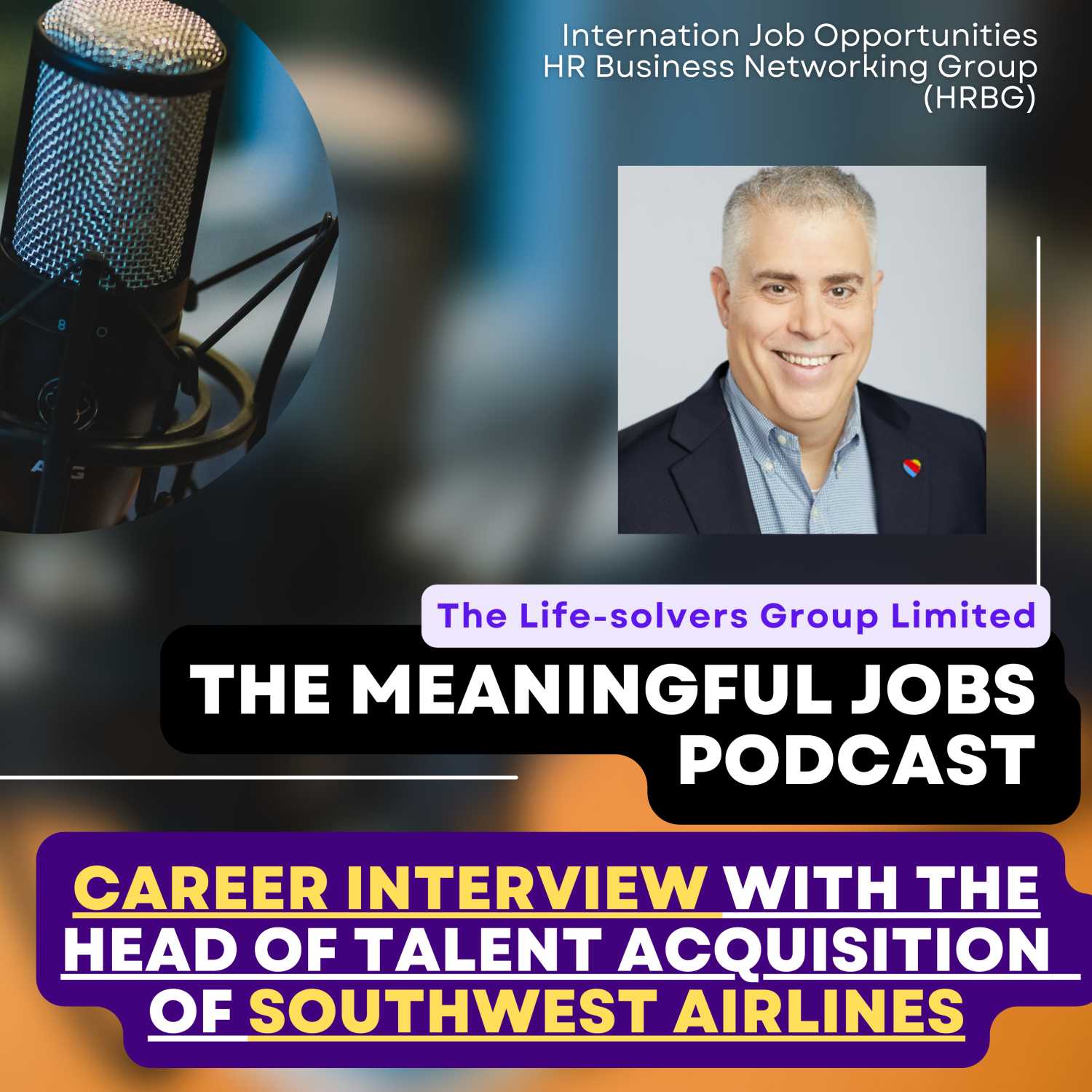 The Importance of Perseverance - Interview with the Head of Talent Acquisition at Southwest Airlines