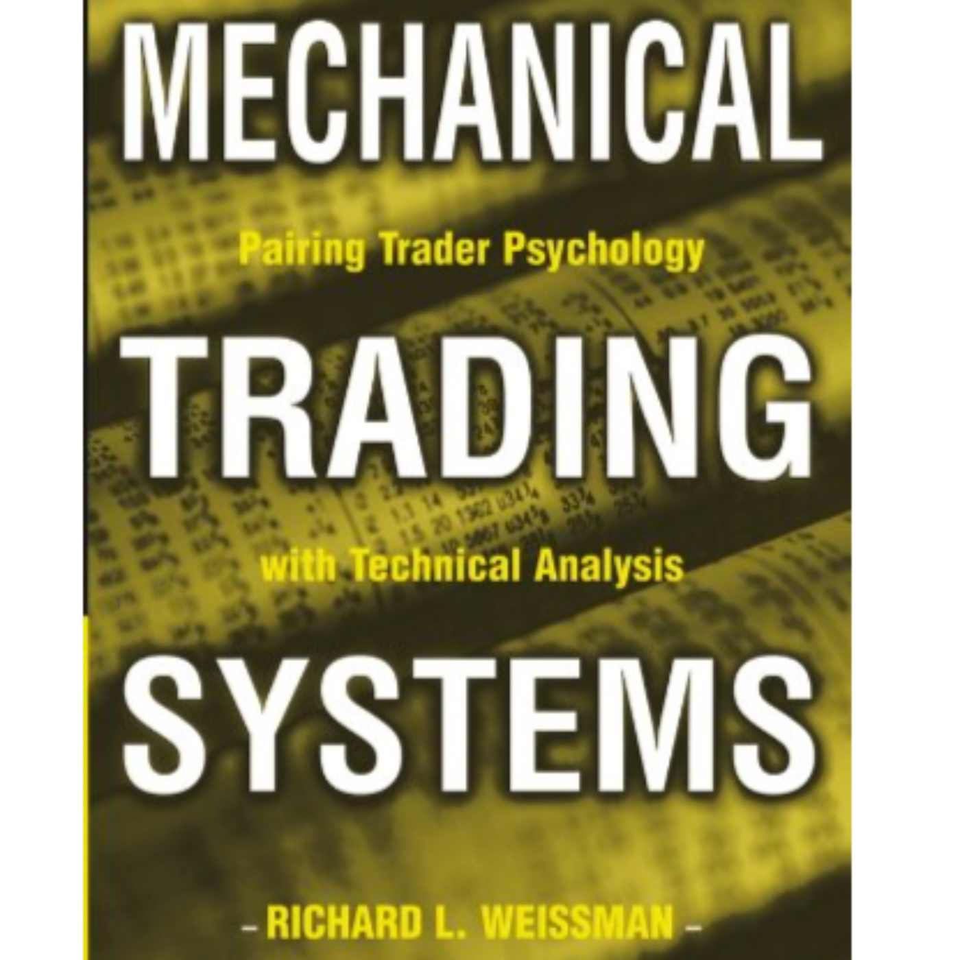 Mechanical Trading Systems by Richard L. Weissman, Book Summary, Podcast, English