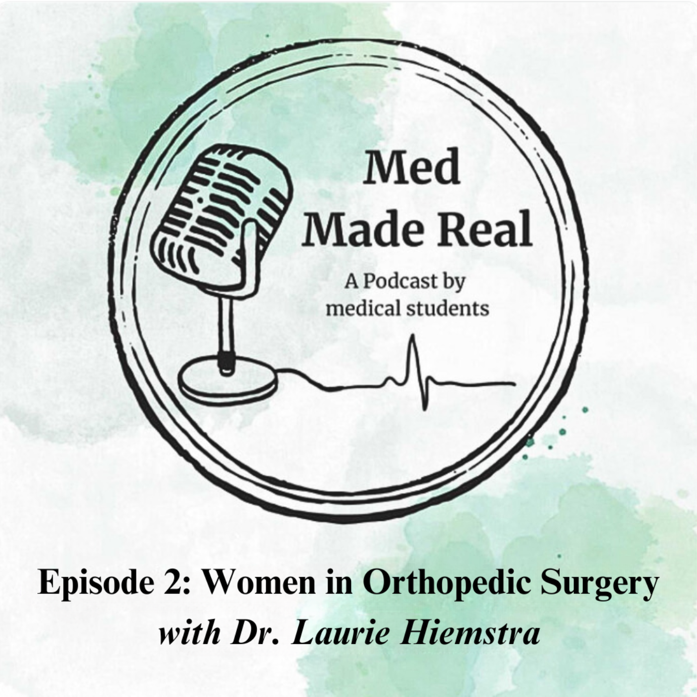 Episode 2: Women in Orthopedic Surgery with Dr. Laurie Hiemstra episode artwork
