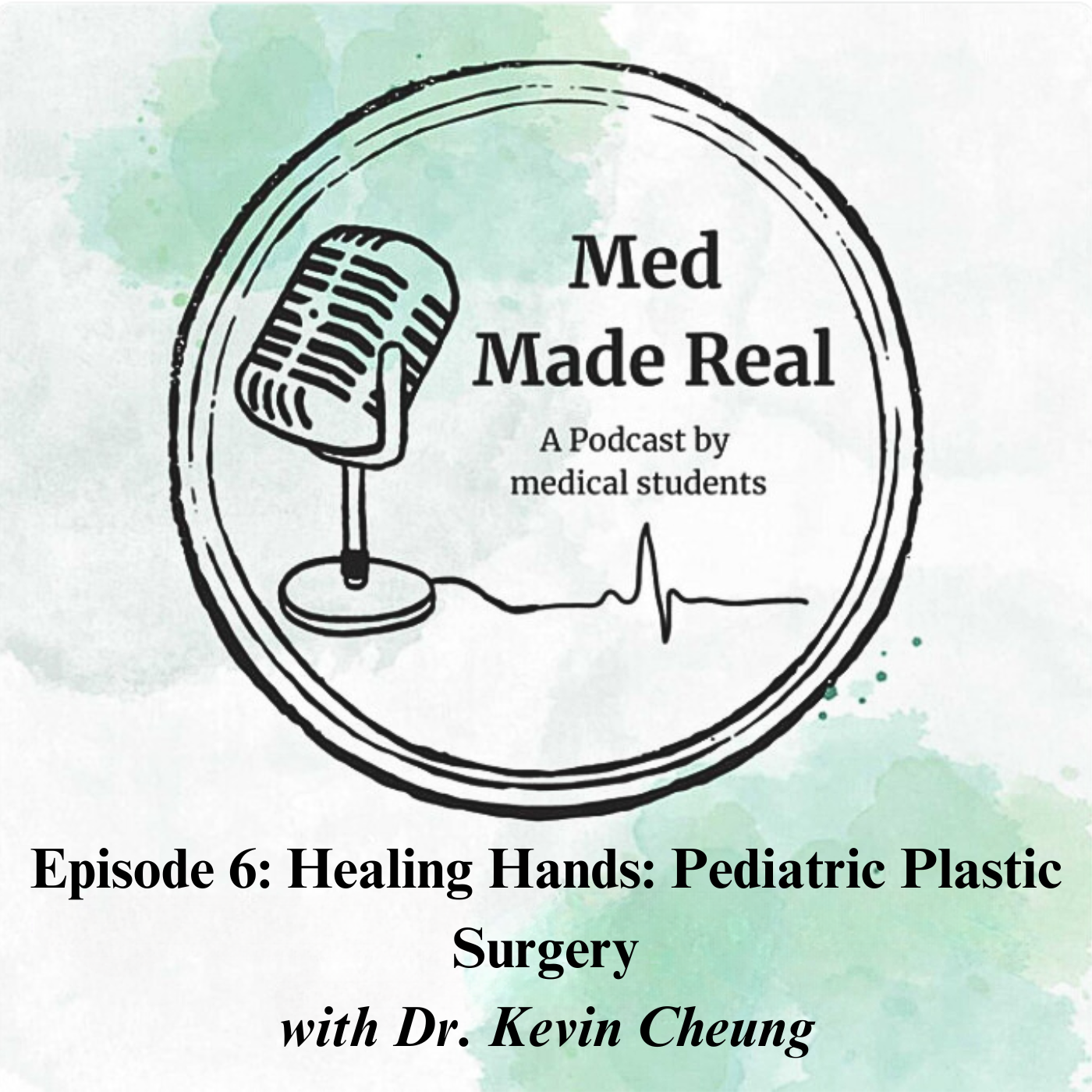 Episode 6: Healing Hands: Pediatric Plastic Surgery with Dr. Kevin Cheung