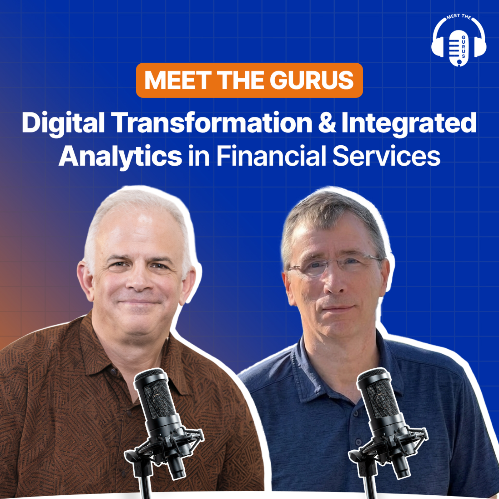 Digital Transformation in Banking: Strategy, Architecture & Integrated Analytics | Jean-Michel & Paul Siegel | Meet The Gurus episode artwork