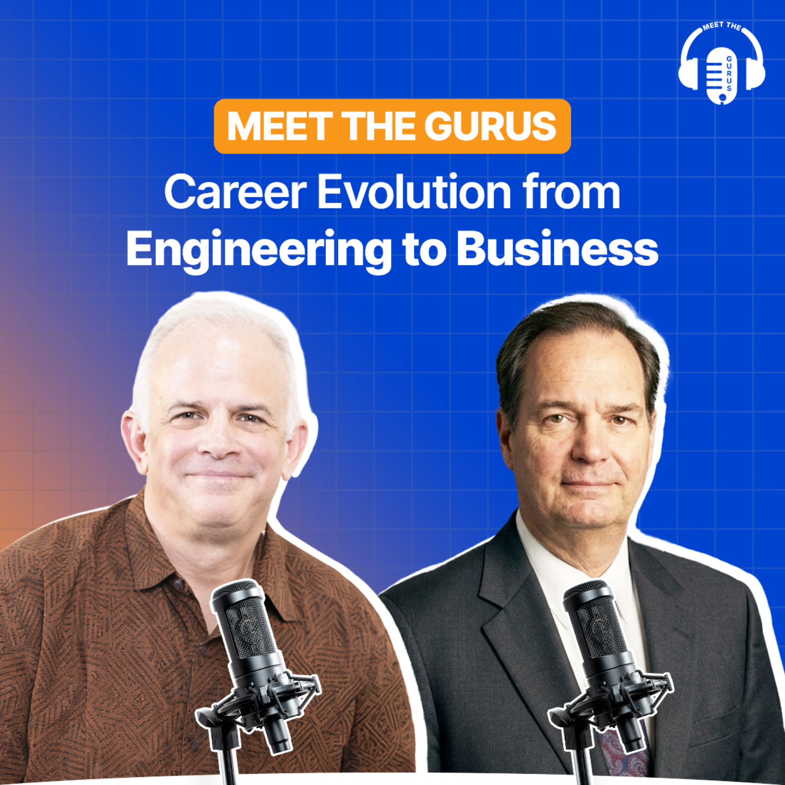 Navigating Career Transitions from Engineering to Business Leadership | Thomas Giordano & Paul Siegel | Meet The Gurus episode artwork