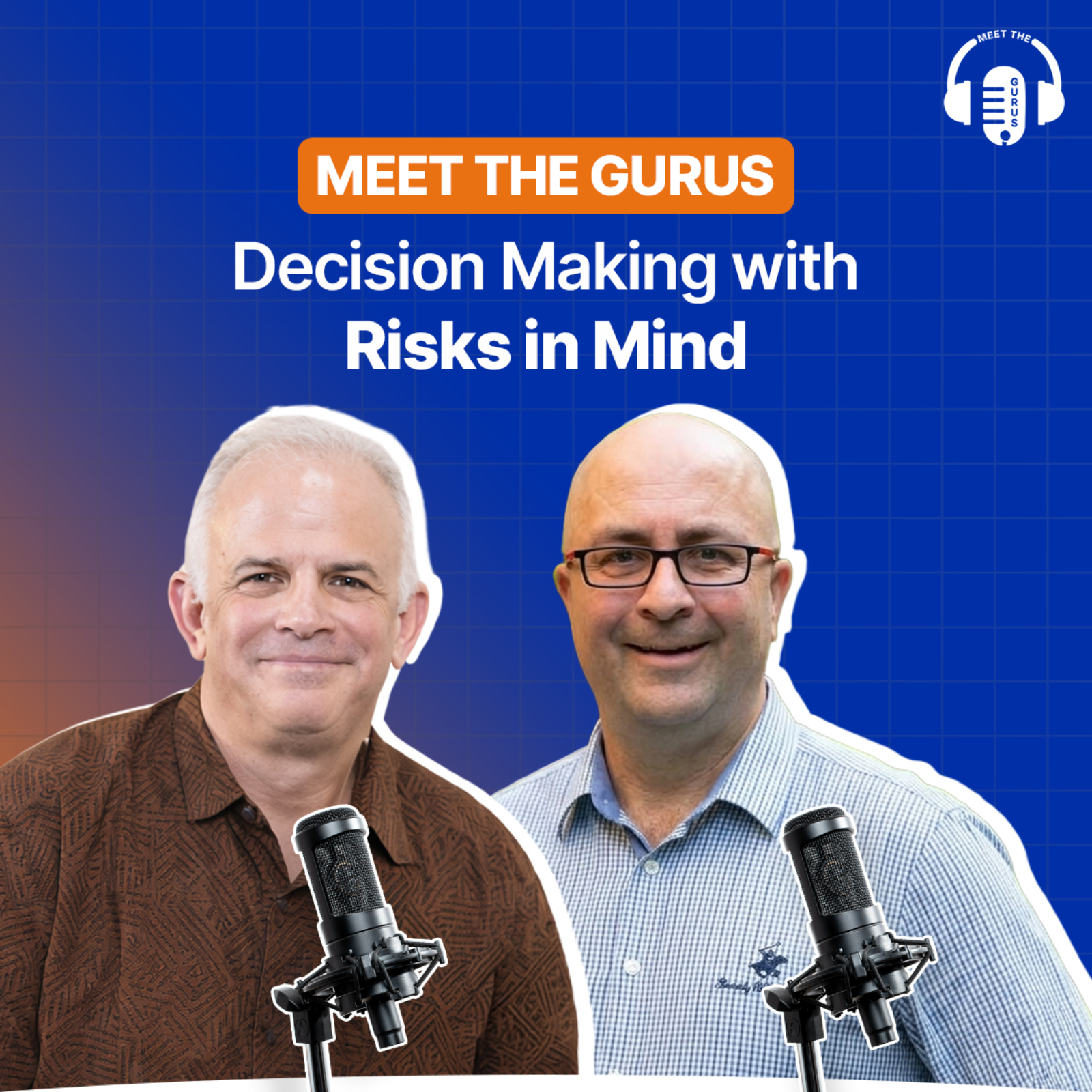 Decision Making with Risks in Mind | Anil Erkan & Paul Siegel | Meet The Gurus  episode artwork
