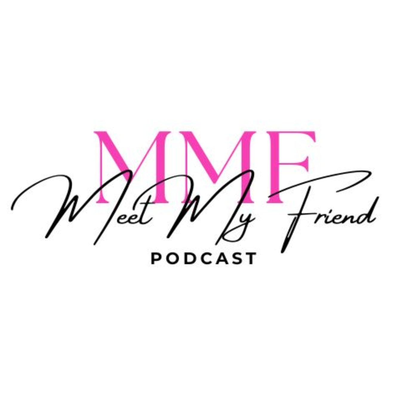 Meet My Friend Podcast 