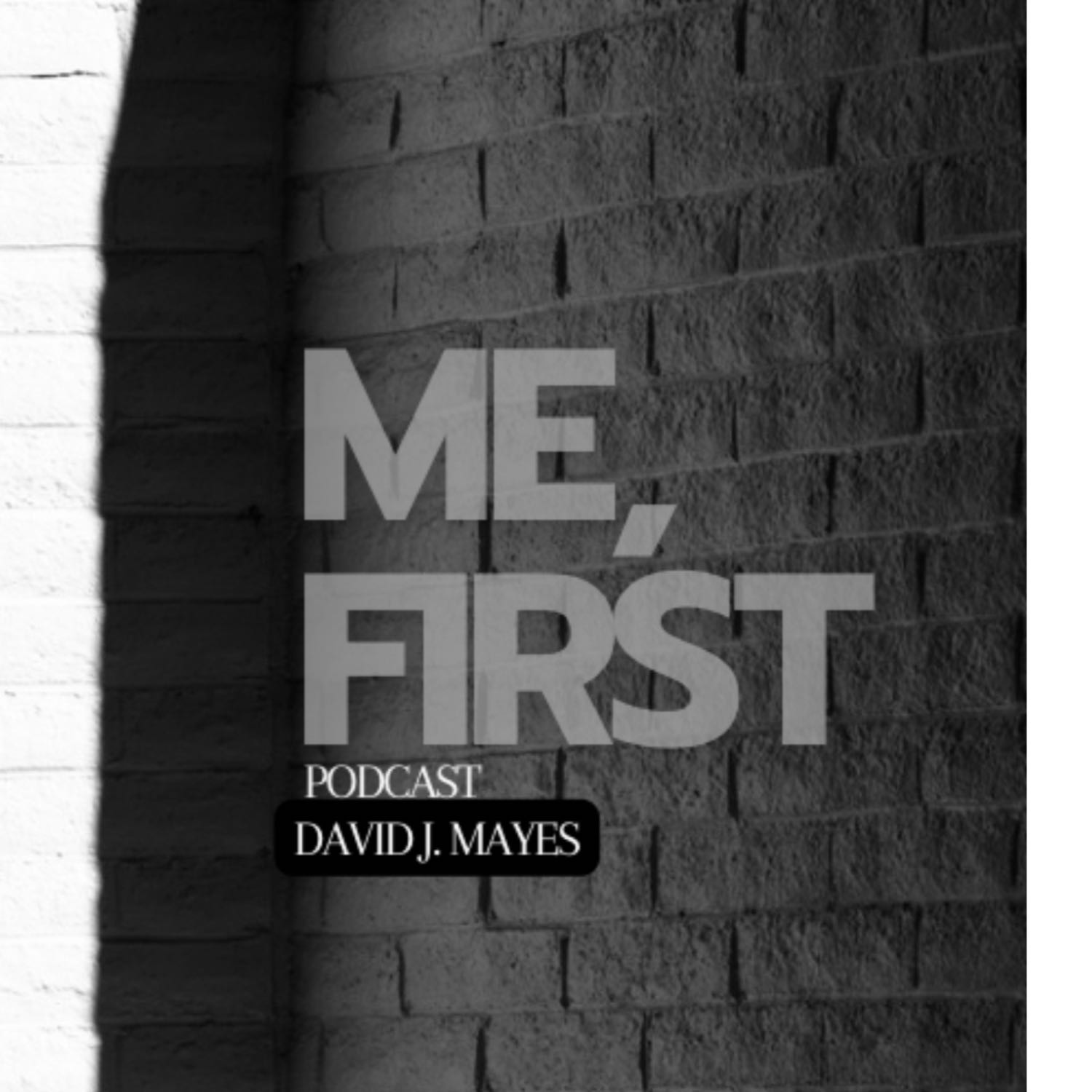 Me, First!