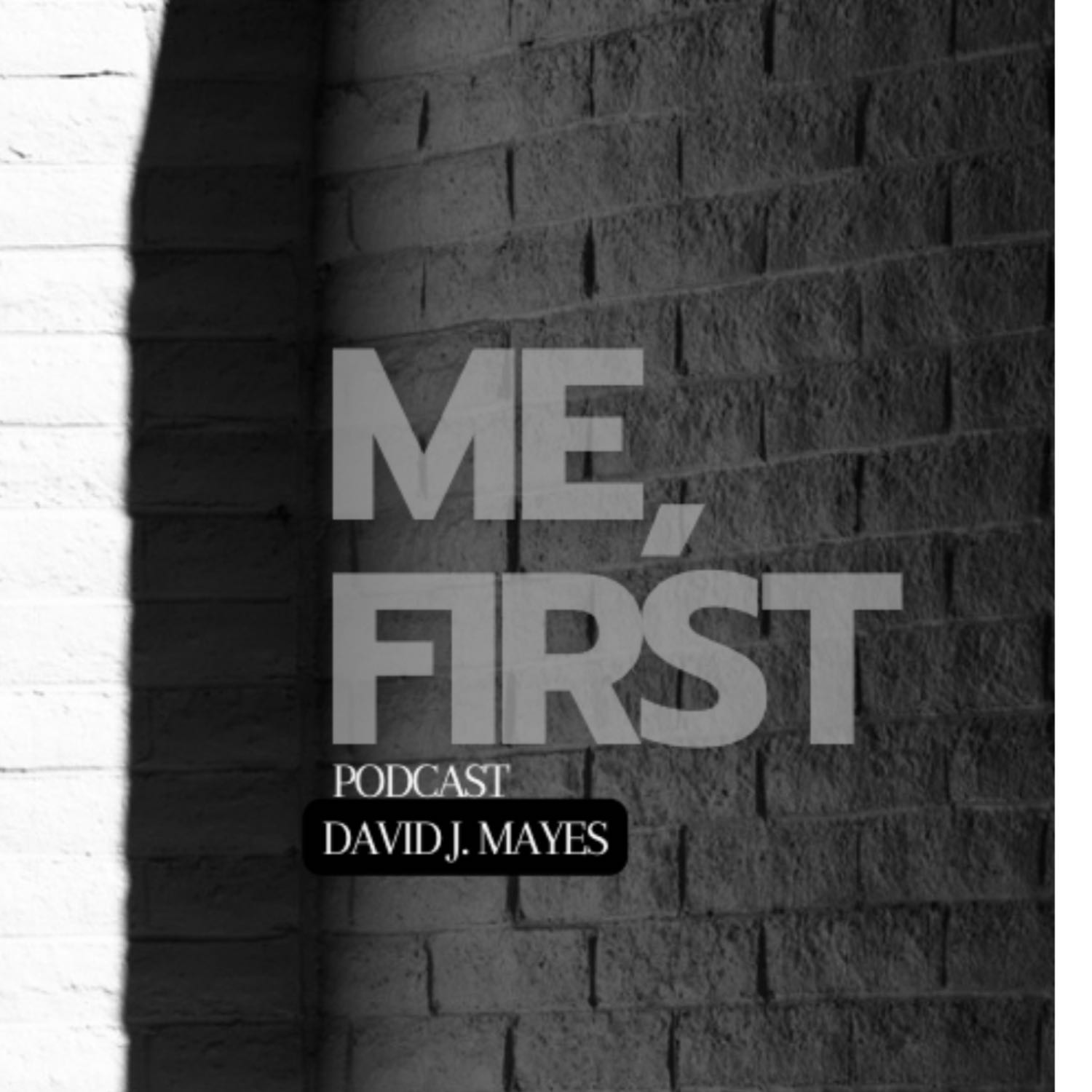 Me, First!