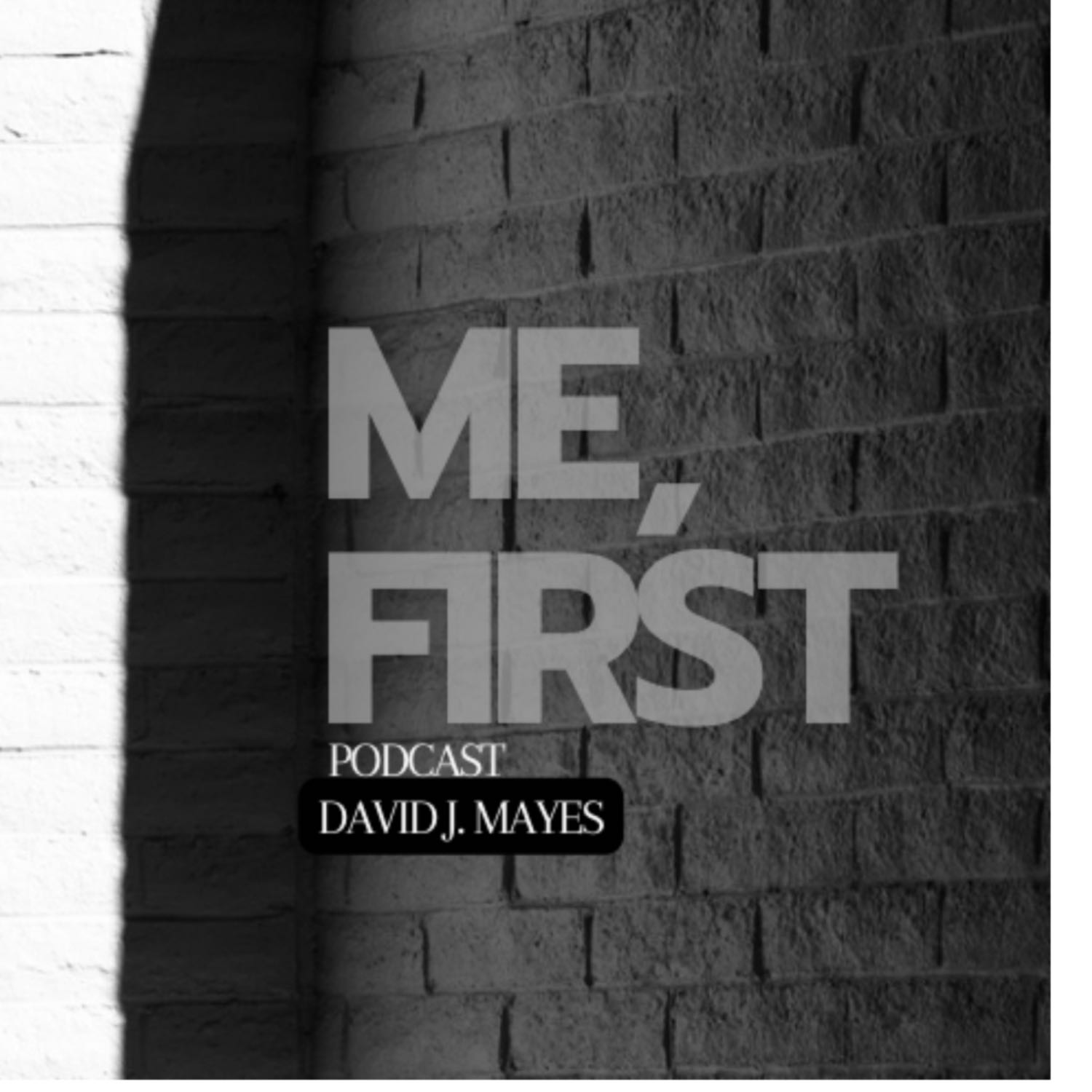 Me, First!