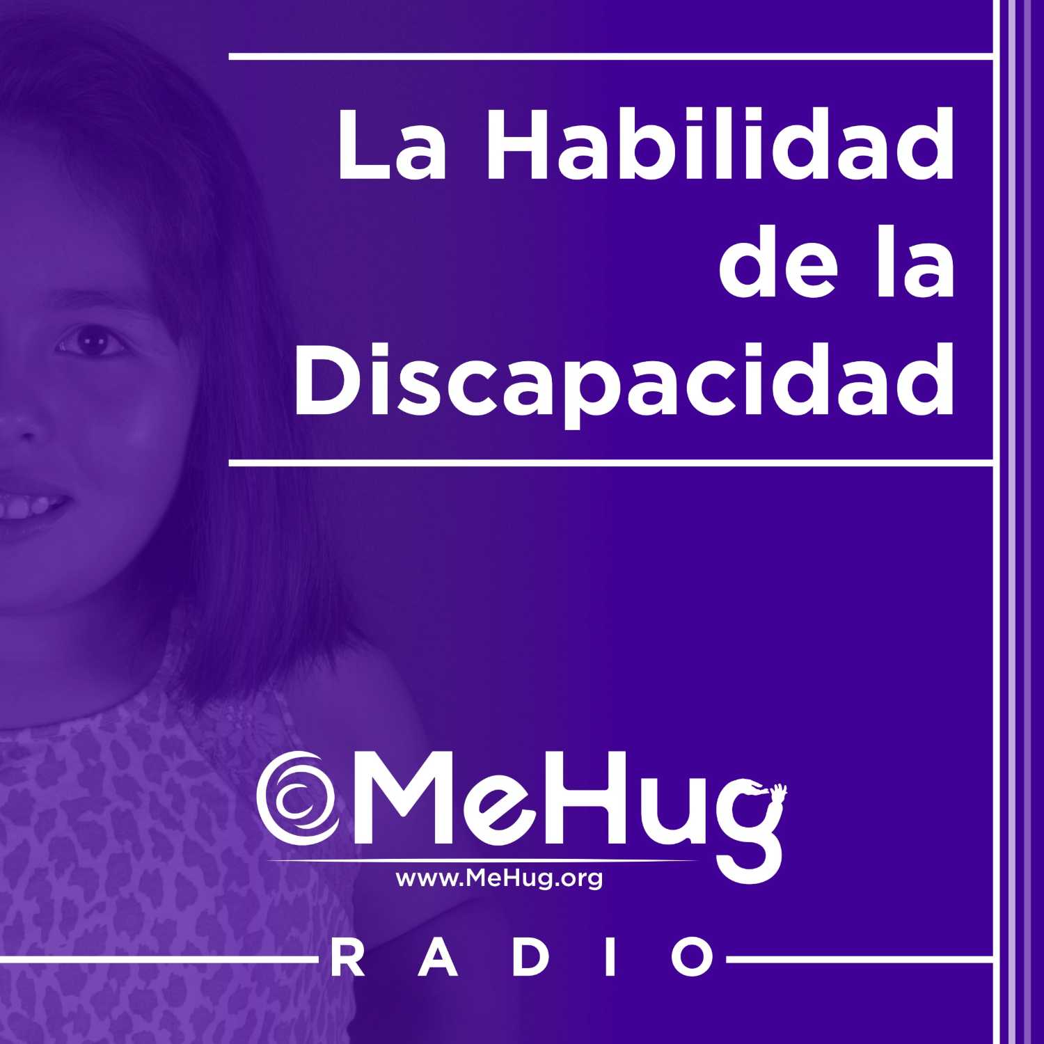 LA HABILIDAD DE LA DISCAPACIDAD - MeHug RADIO