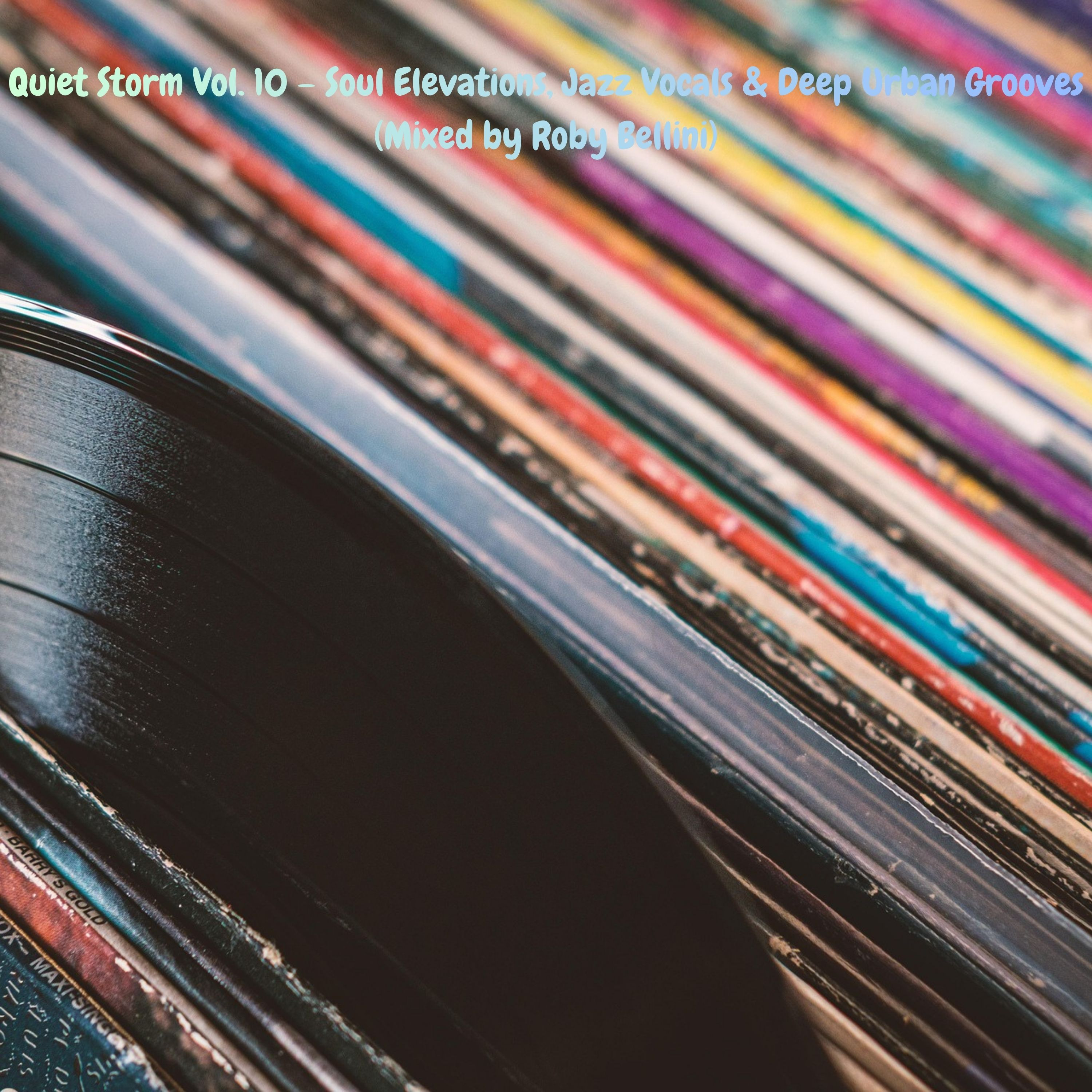 Quiet Storm Vol. 10 – Soul Elevations, Jazz Vocals & Deep Urban Grooves (Mixed by Roby Bellini) episode artwork
