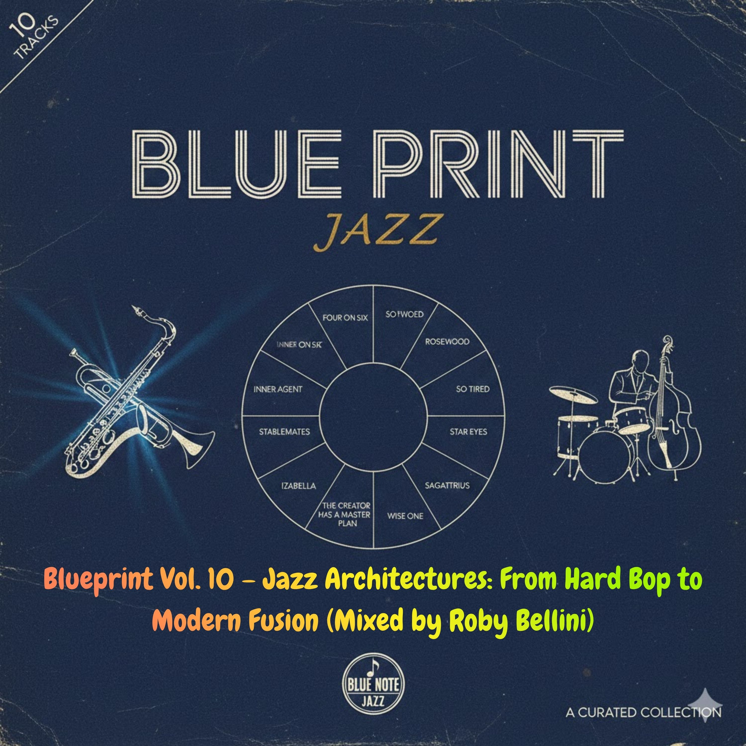 Blueprint Vol. 10 – Jazz Architectures: From Hard Bop to Modern Fusion (Mixed by Roby Bellini) episode artwork