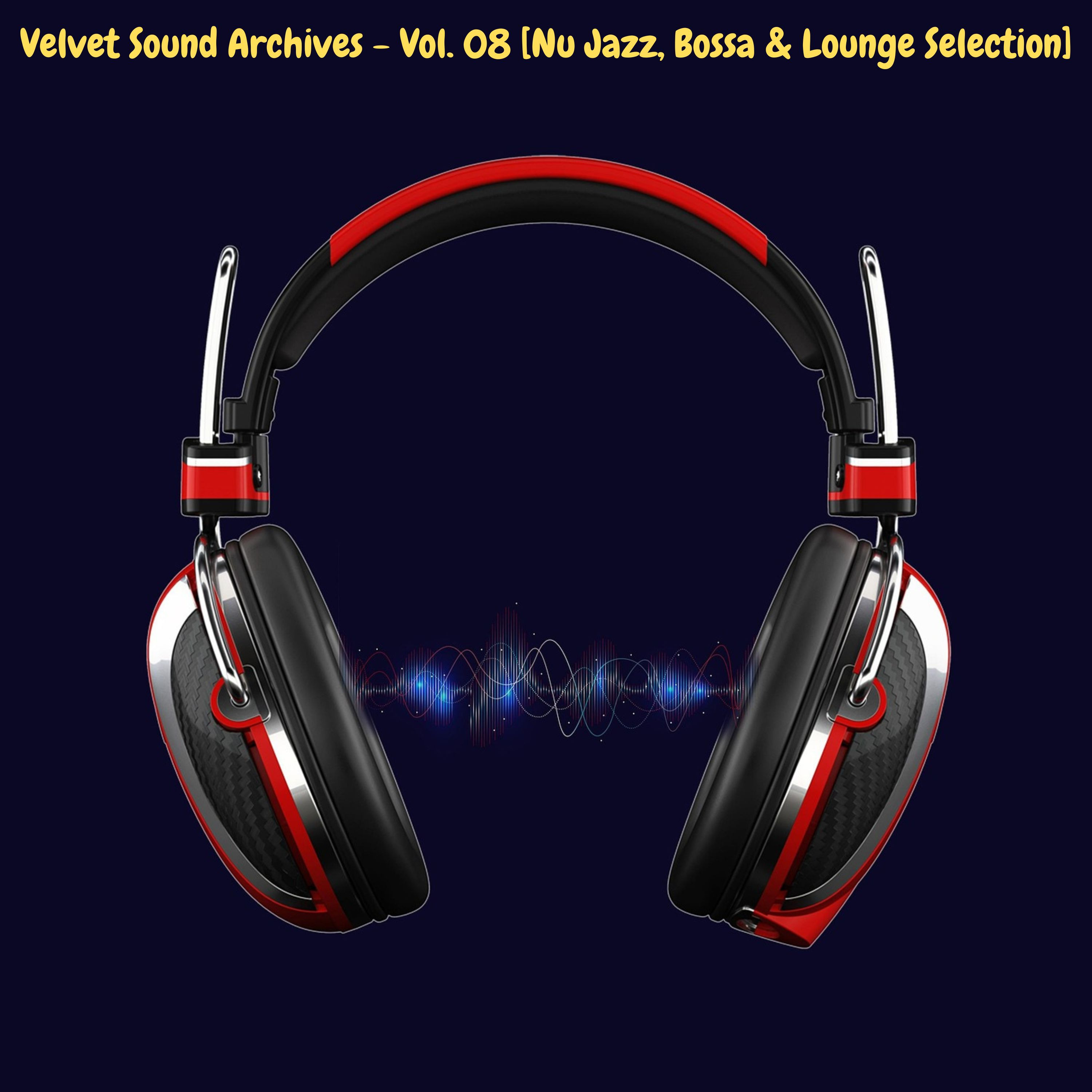 Velvet Sound Archives - Vol. 08 [Nu Jazz, Bossa & Lounge Selection] episode artwork