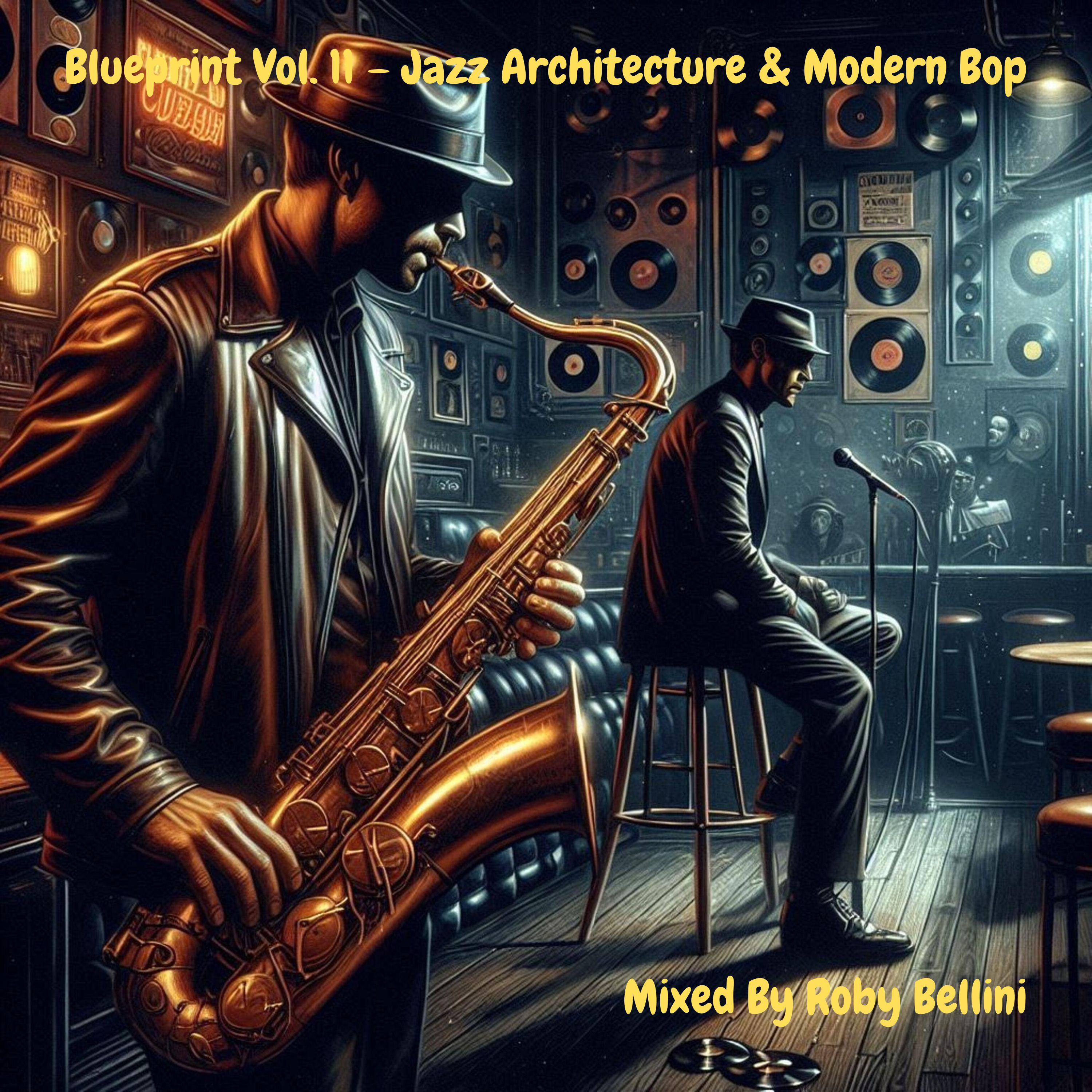 Blueprint Vol. 11 – Jazz Architecture & Modern Bop (Mixed by Roby Bellini) episode artwork
