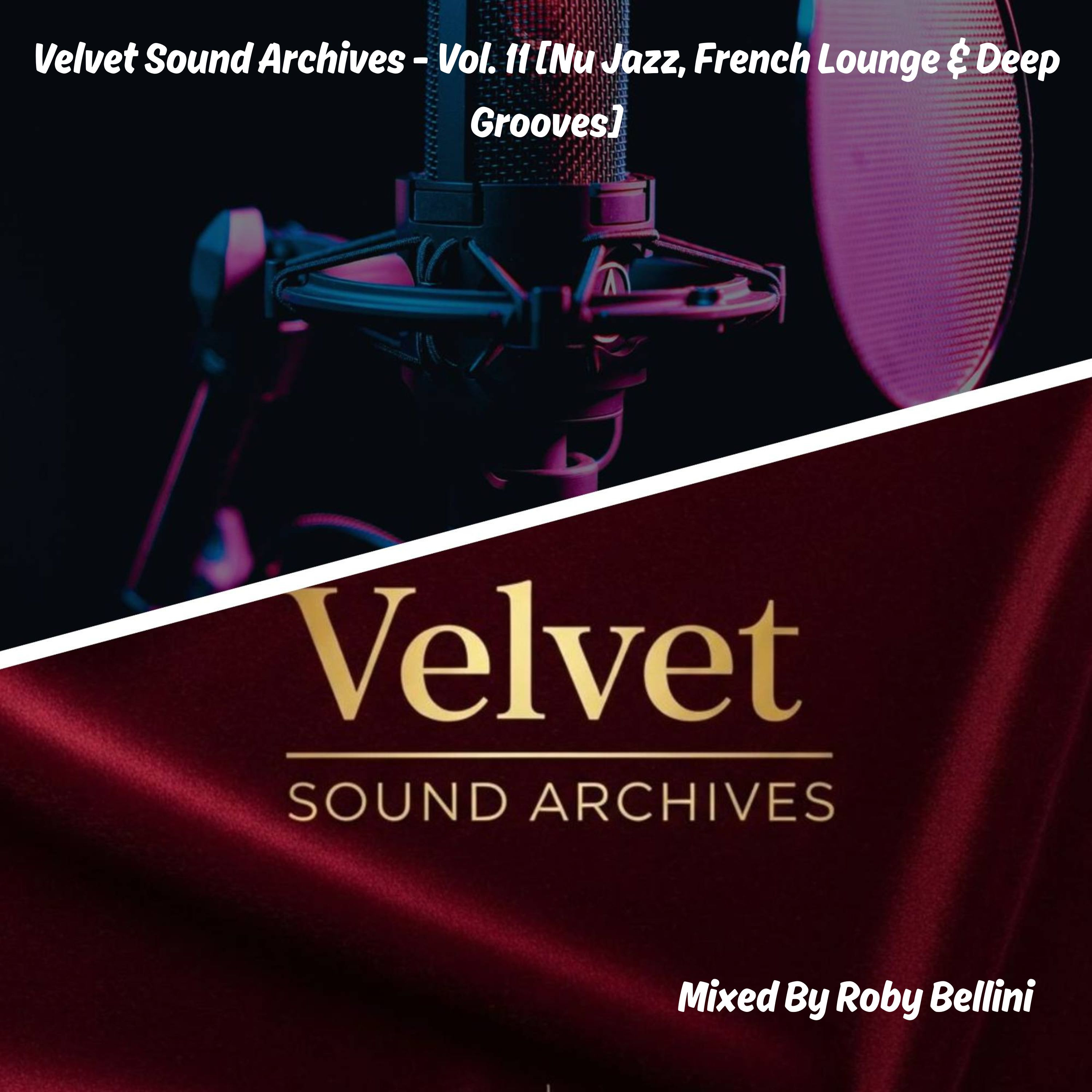 Velvet Sound Archives - Vol. 11 [Nu Jazz, French Lounge & Deep Grooves] episode artwork