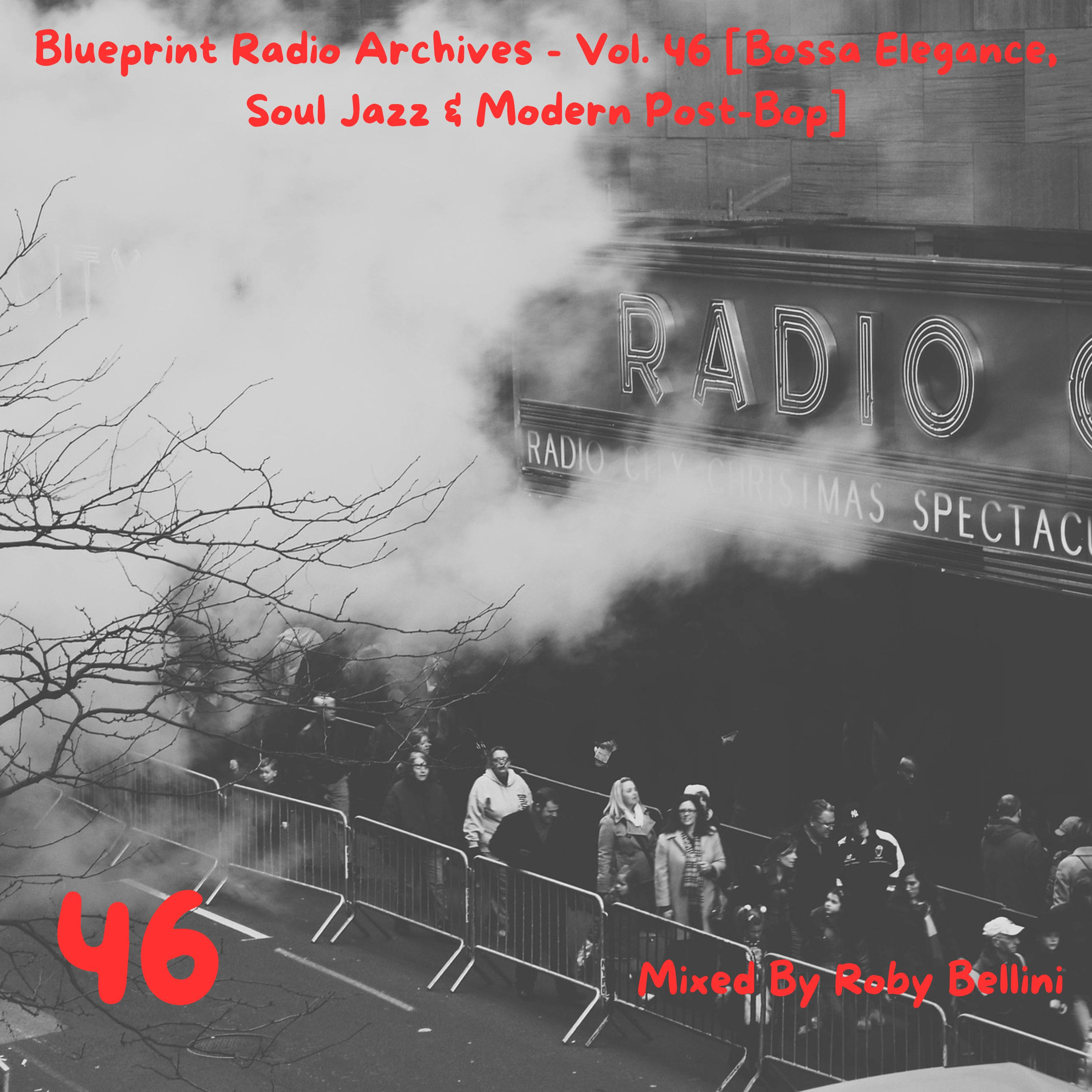 Blueprint Radio Archives - Vol. 46 [Bossa Elegance, Soul Jazz & Modern Post-Bop] episode artwork