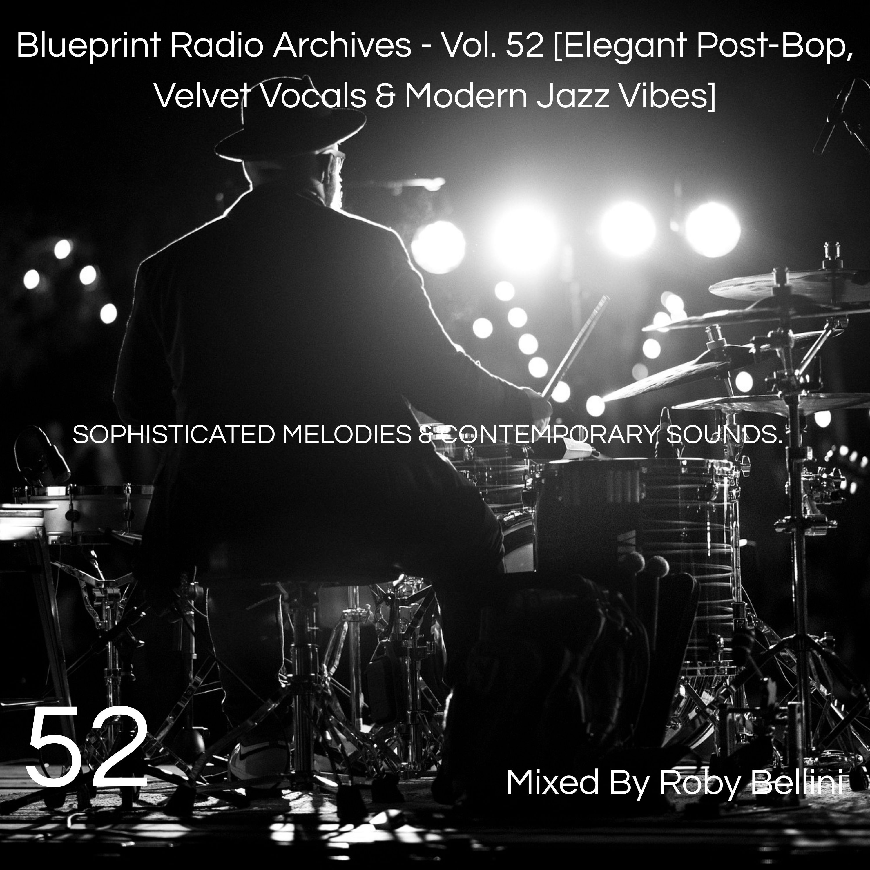 Blueprint Radio Archives - Vol. 52 [Elegant Post-Bop, Velvet Vocals & Modern Jazz Vibes] episode artwork