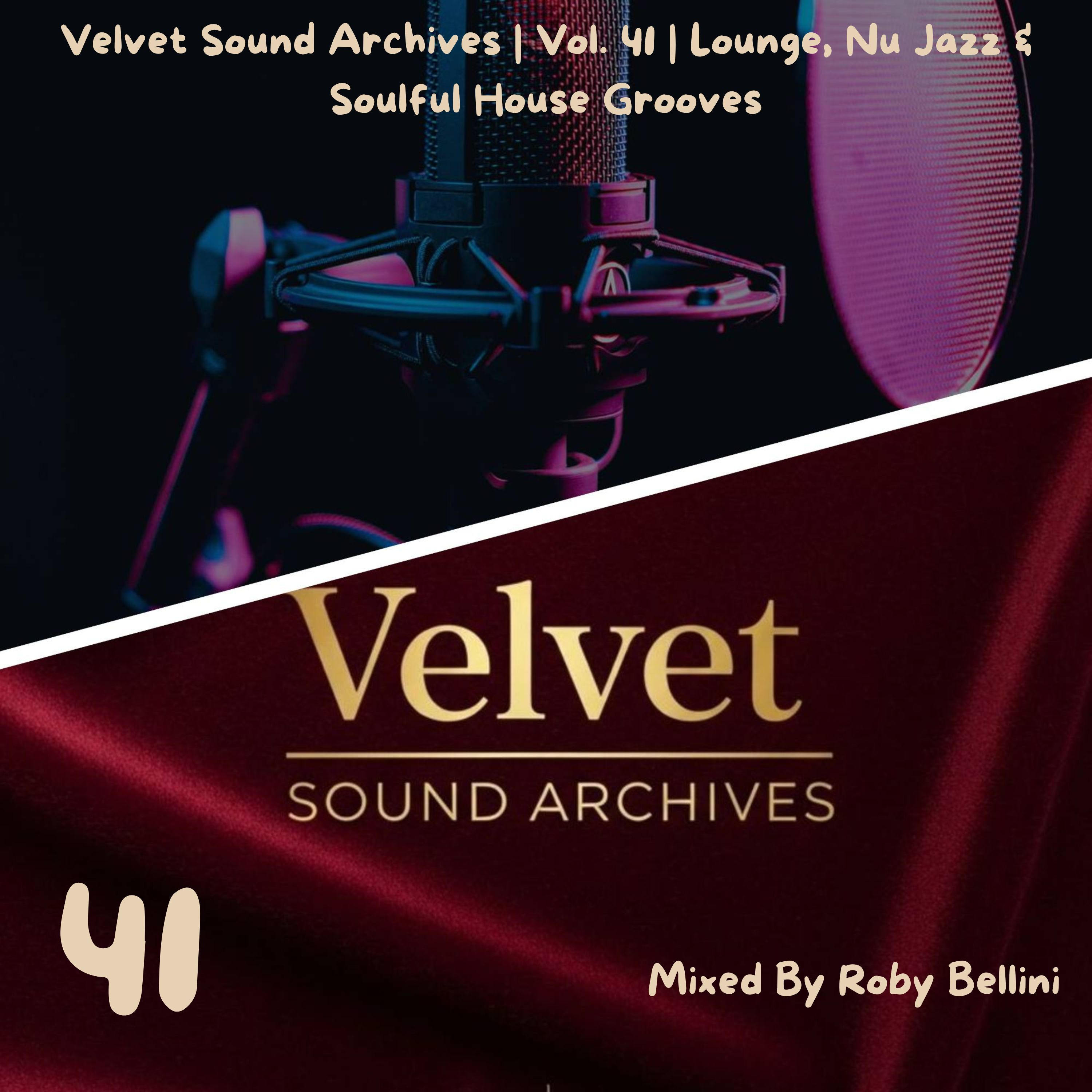 Velvet Sound Archives | Vol. 41 | Lounge, Nu Jazz & Soulful House Grooves. episode artwork