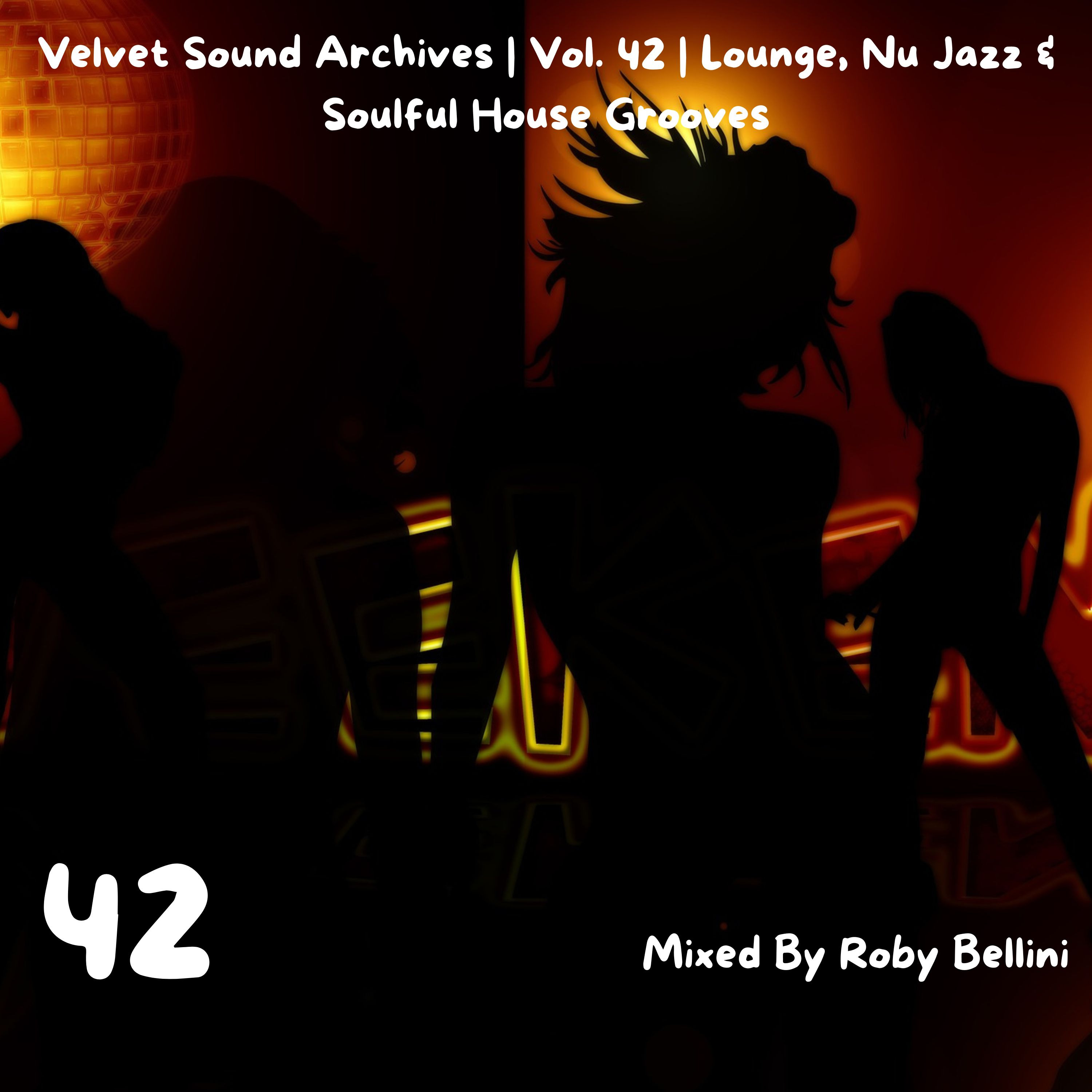 Velvet Sound Archives | Vol. 42 | Lounge, Nu Jazz & Soulful House Grooves. episode artwork
