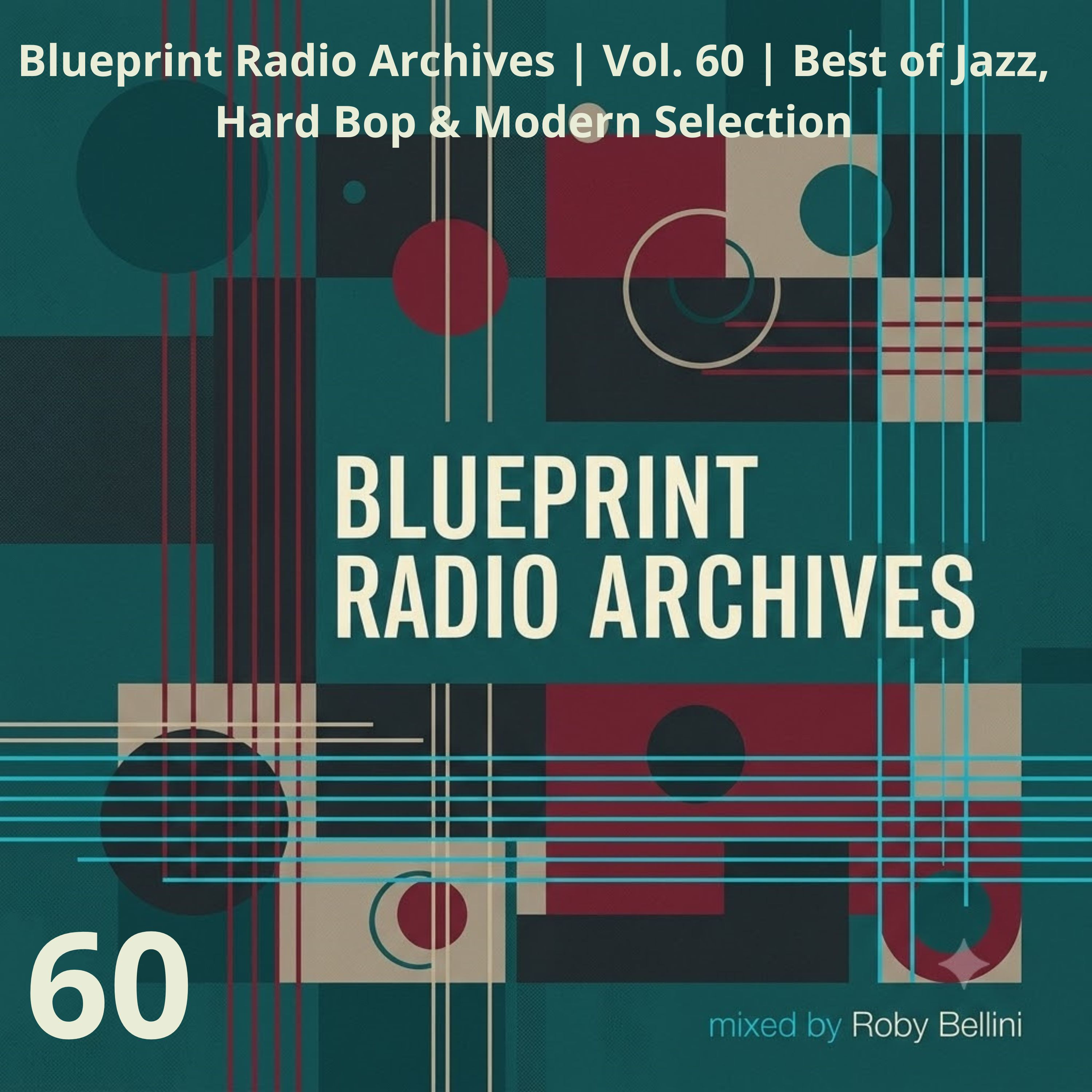 Blueprint Radio Archives | Vol. 60 | Best of Jazz, Hard Bop & Modern Selection episode artwork