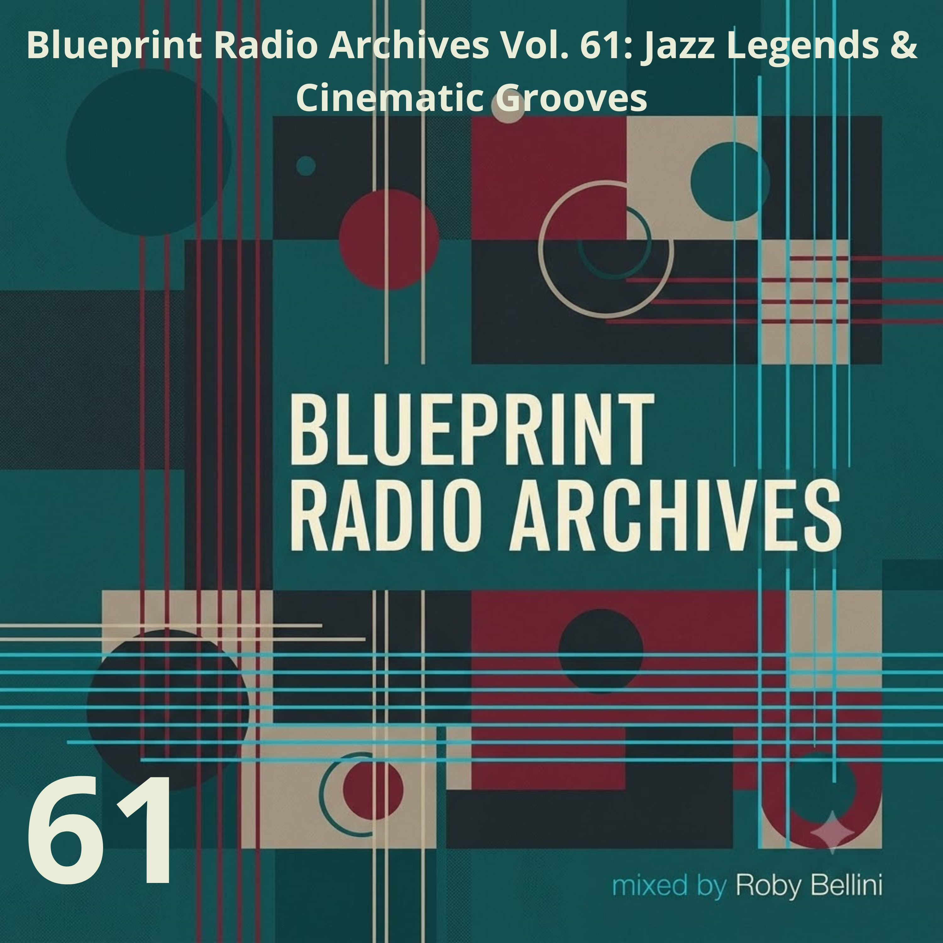 Blueprint Radio Archives Vol. 61: Jazz Legends & Cinematic Grooves episode artwork