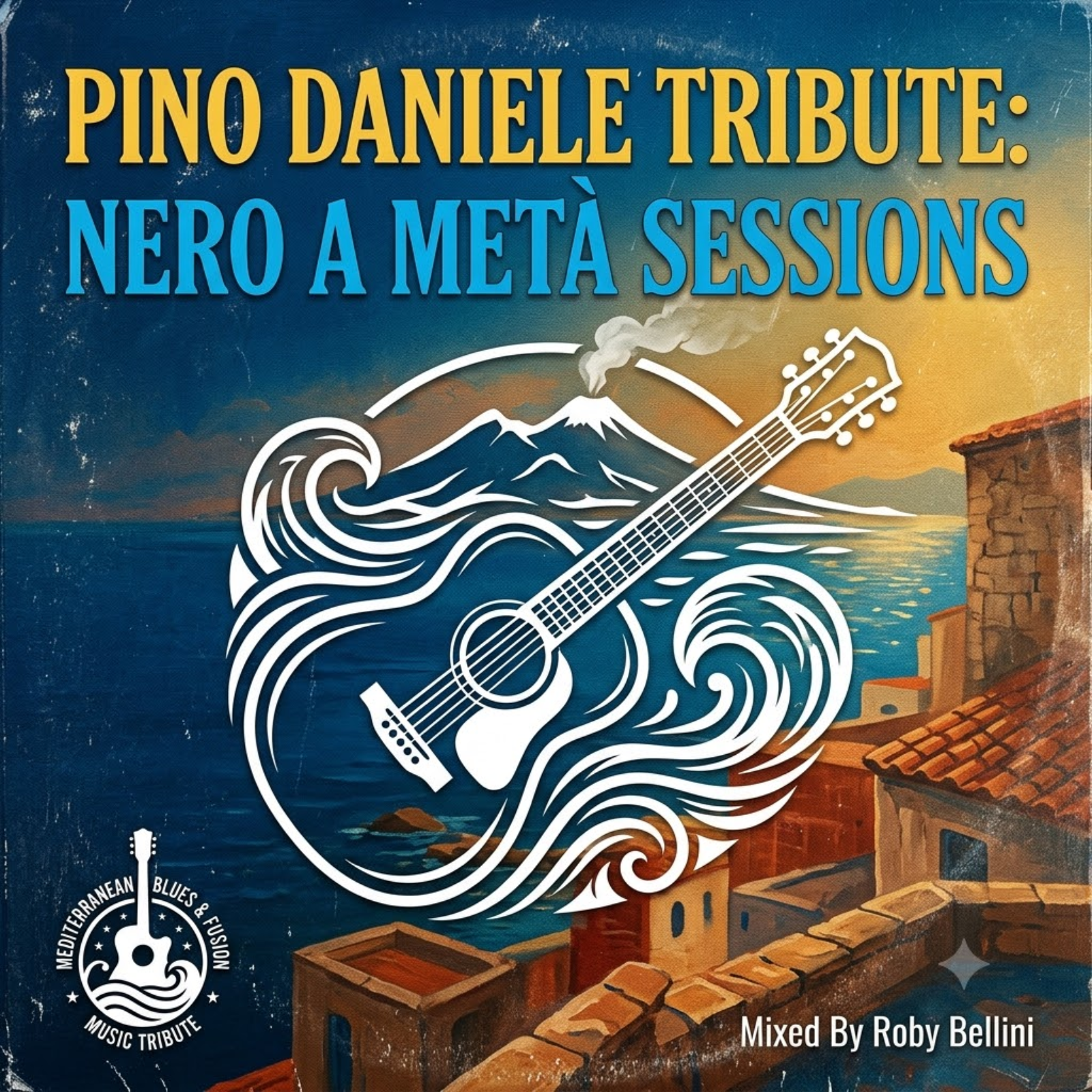 Pino Daniele Tribute: Nero a Metà Sessions (Albori, Successo & Tracce Nascoste) episode artwork