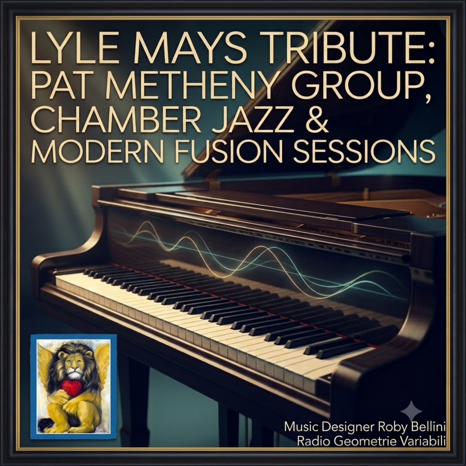 Lyle Mays Tribute: Pat Metheny Group, Chamber Jazz & Modern Fusion Sessions (Albori, Successo & Tracce Nascoste) episode artwork