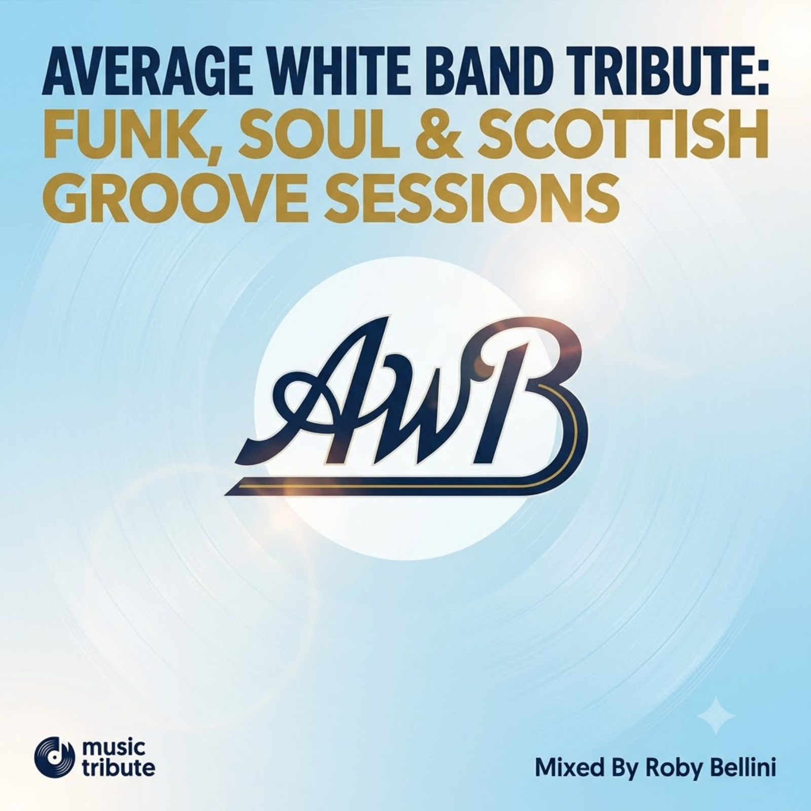 Average White Band Tribute: Funk, Soul & Scottish Groove Sessions (Albori, Successo & Tracce Nascoste)