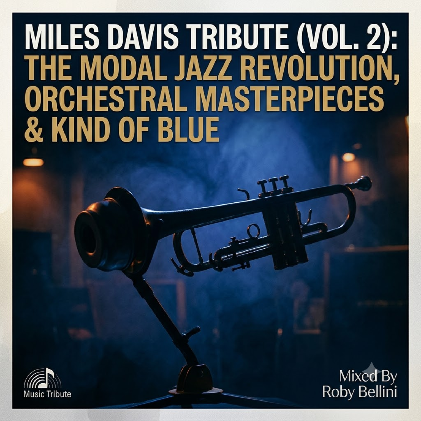 Miles Davis Tribute (Vol. 2): The Modal Jazz Revolution, Orchestral Masterpieces & Kind of Blue (Albori, Successo & Tracce Nascoste)