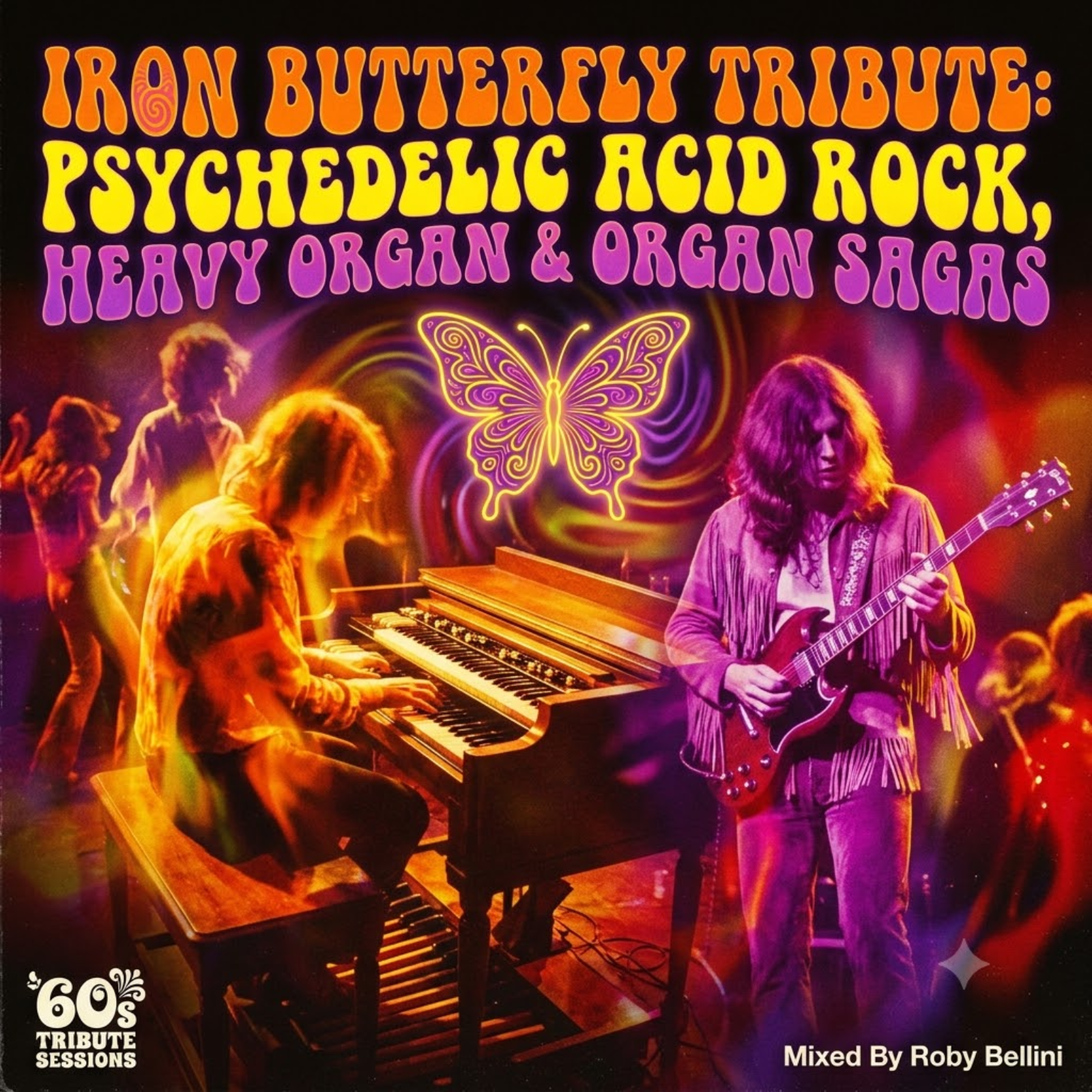 Iron Butterfly Tribute: Psychedelic Acid Rock, Heavy Organ & Organ Sagas (Albori, Successo & Tracce Nascoste)