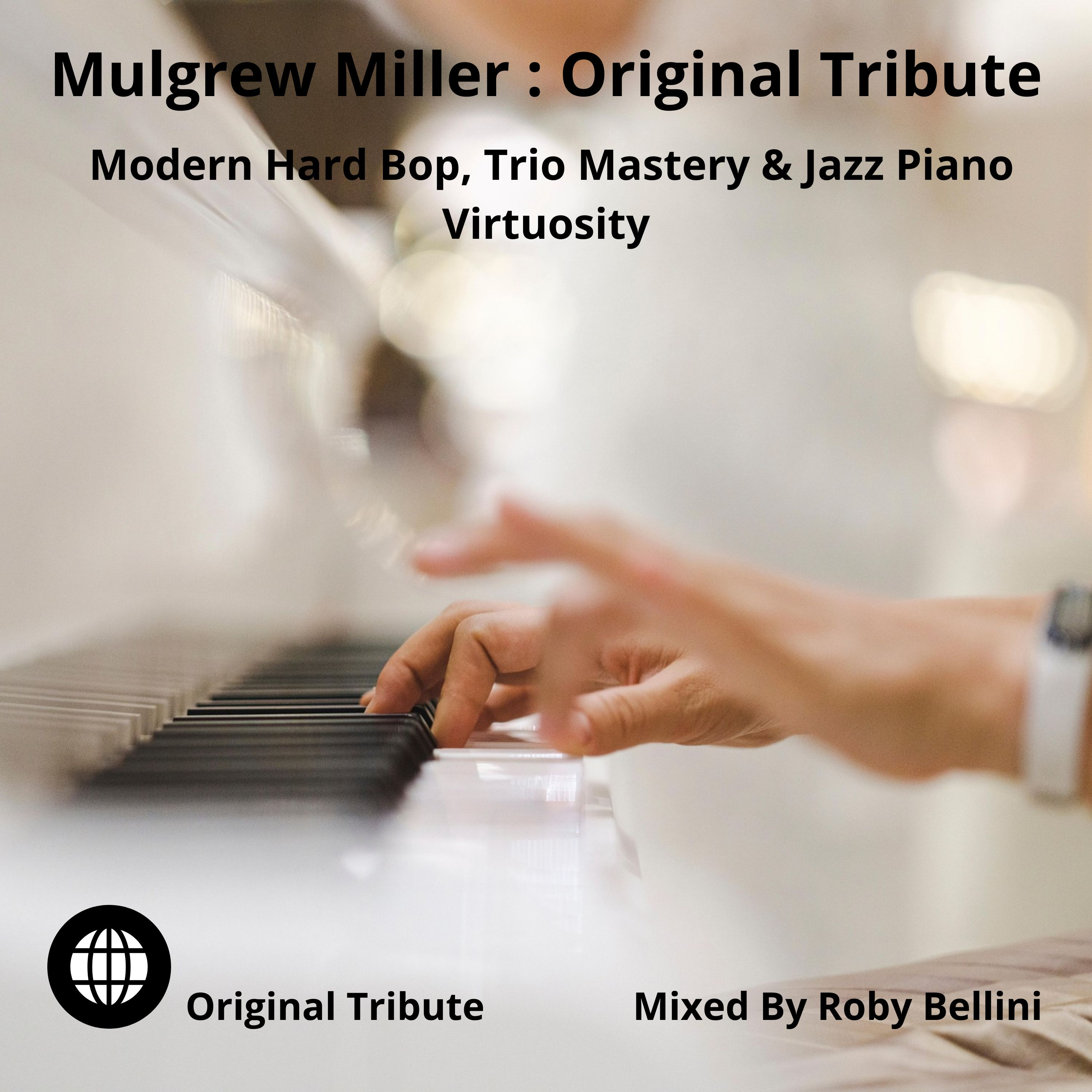 Mulgrew Miller: Original Tribute — Modern Hard Bop, Trio Mastery & Jazz Piano Virtuosity