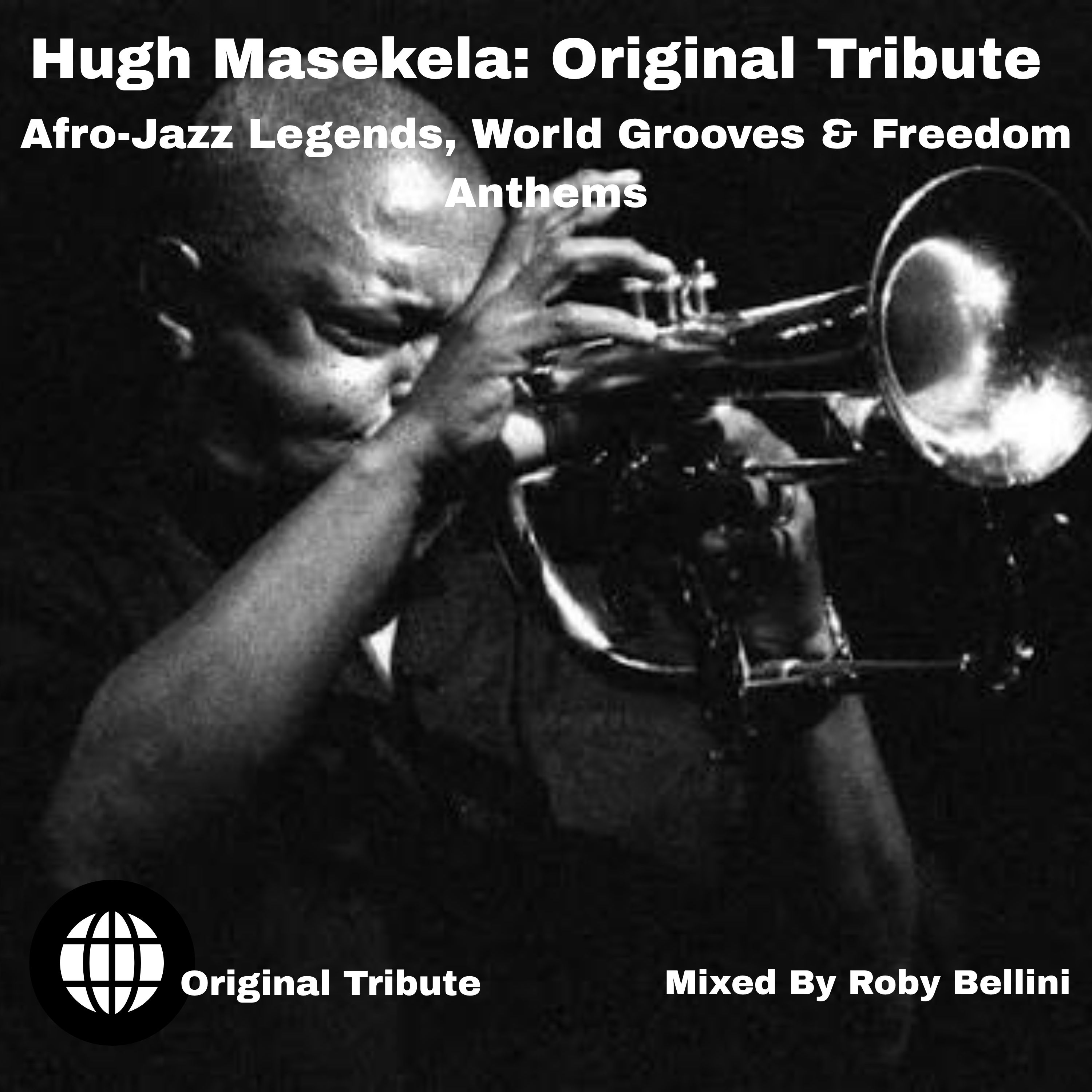 Hugh Masekela: Original Tribute — Afro-Jazz Legends, World Grooves & Freedom Anthems