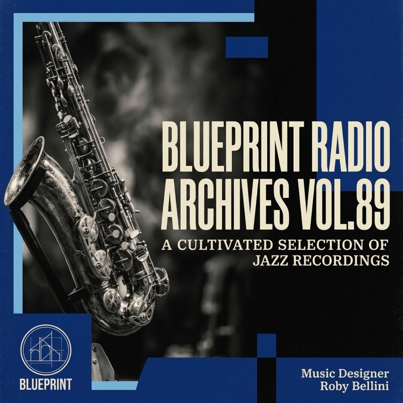 Blueprint Radio Archives Vol. 89 | Post-Bop, Modern Jazz & Live Legends episode artwork