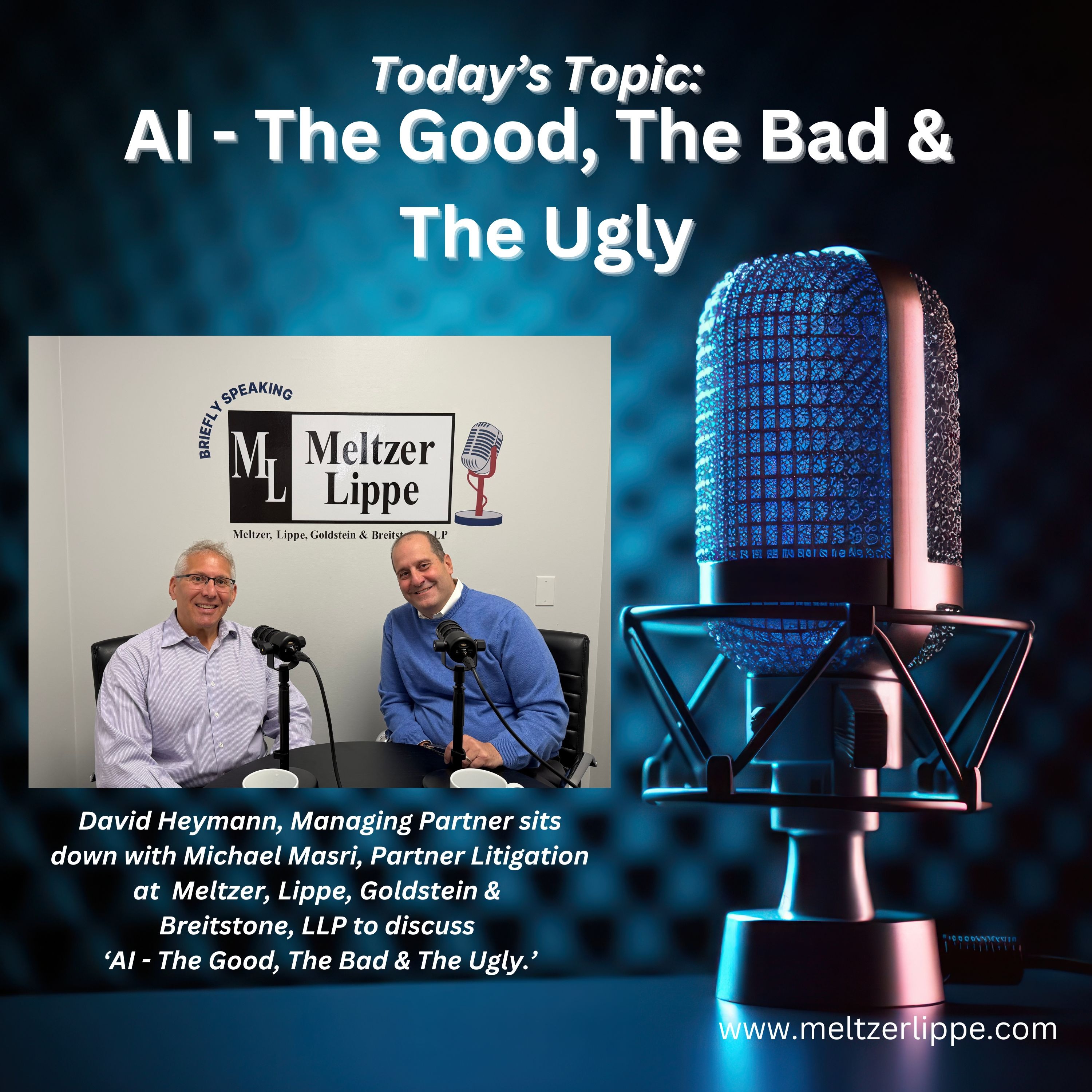 Meltzer Lippe Briefly Speaking:  AI – The Good, The Bad and The Ugly