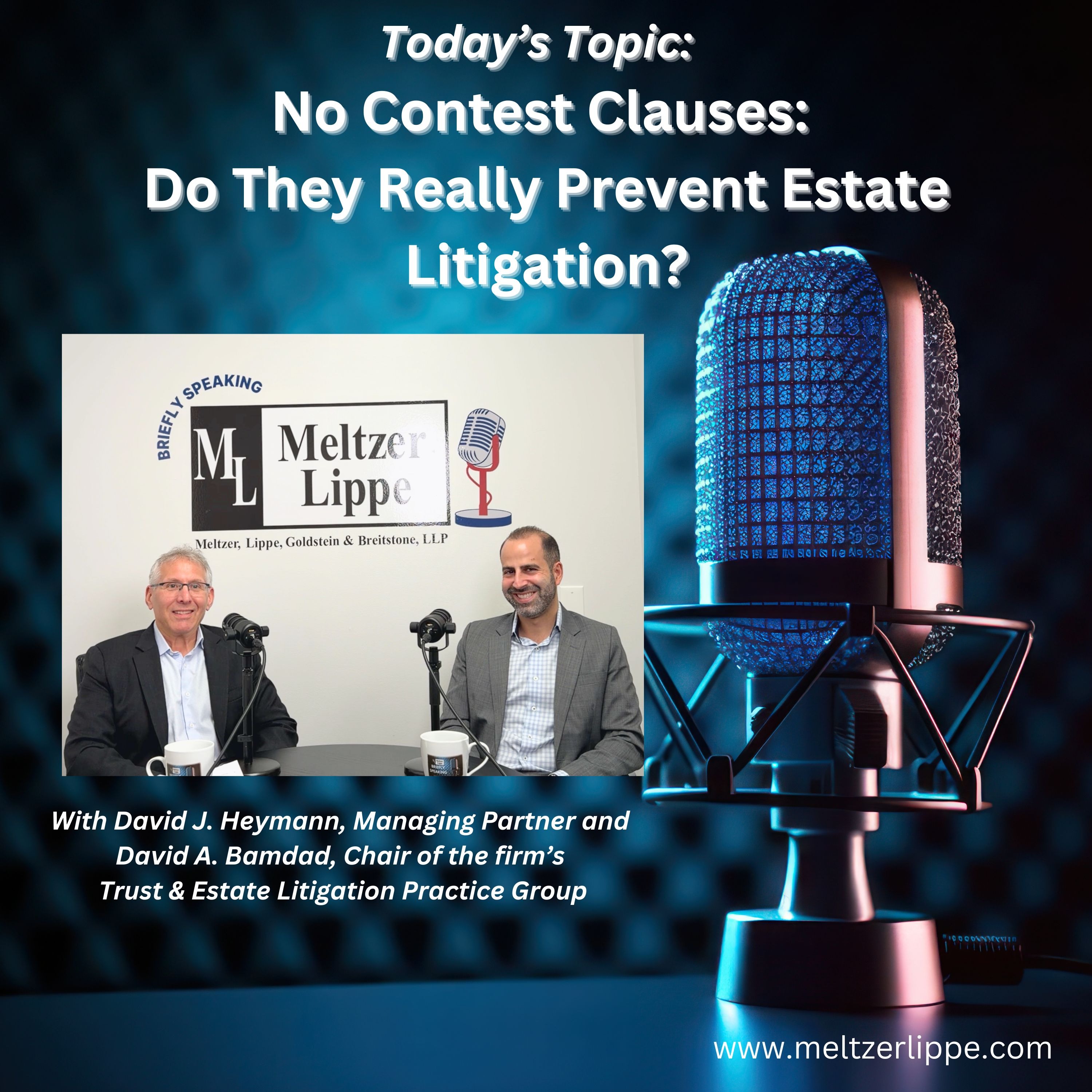 Meltzer Lippe:  Briefly Speaking:  No Contest Clauses –  Do They Really Prevent Estate Litigation?