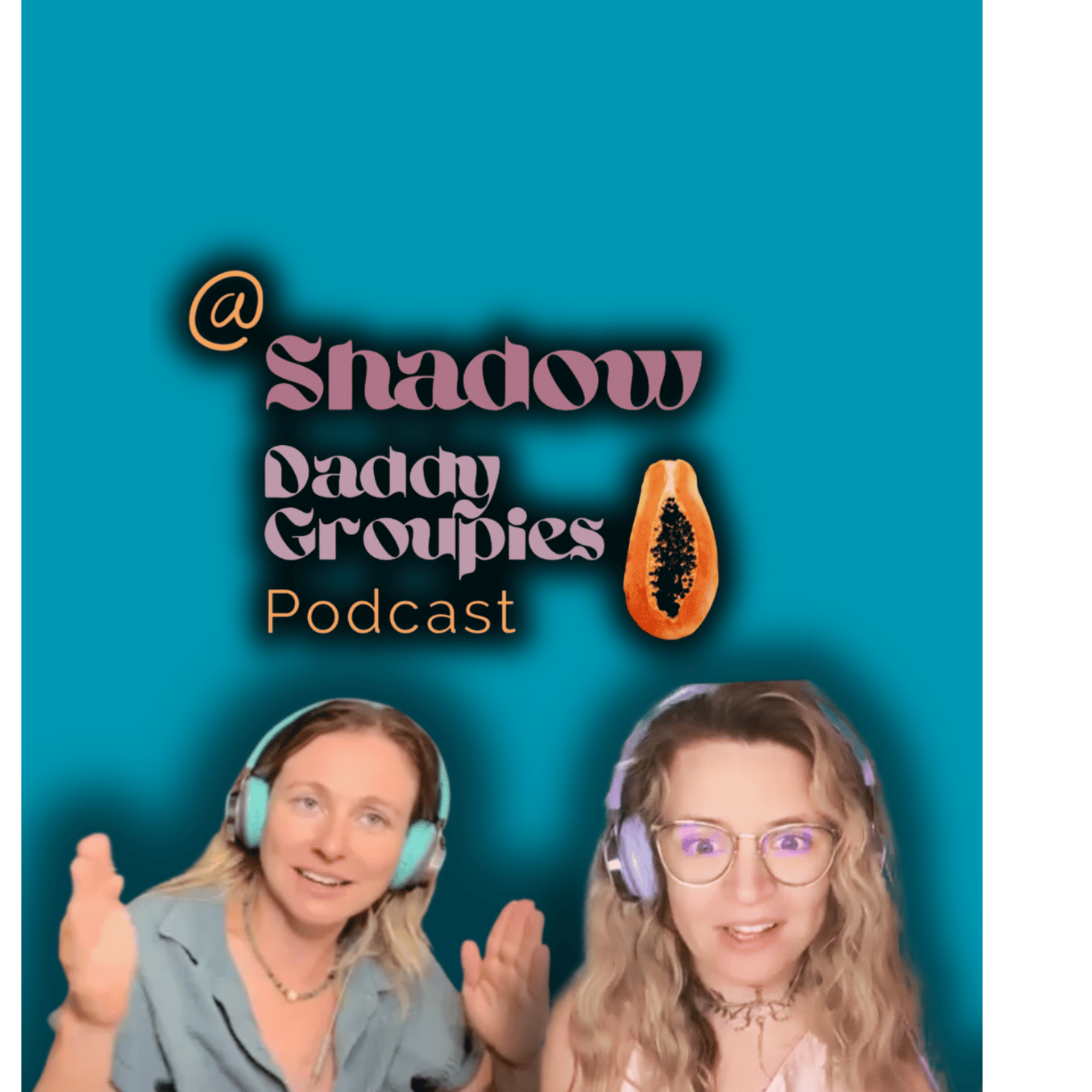 Shadow Daddy Groupies Podcast