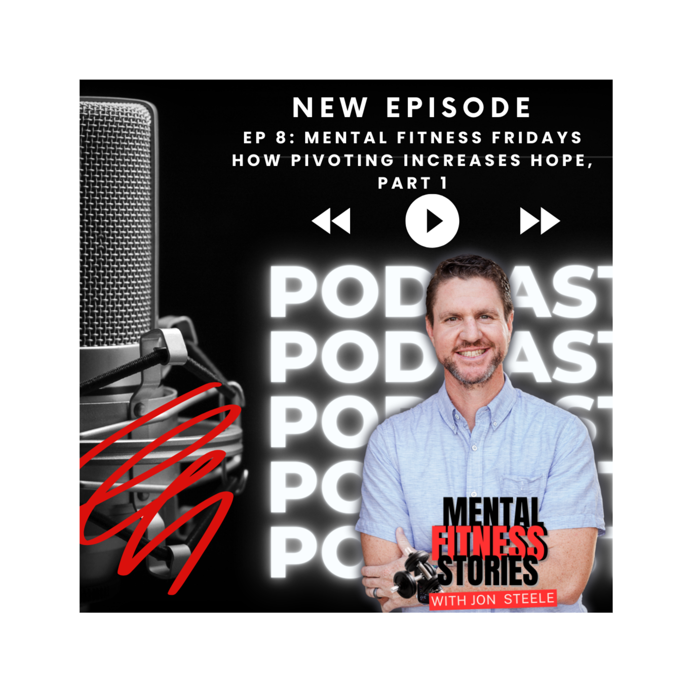 Mental Fitness Stories with Jon Steele