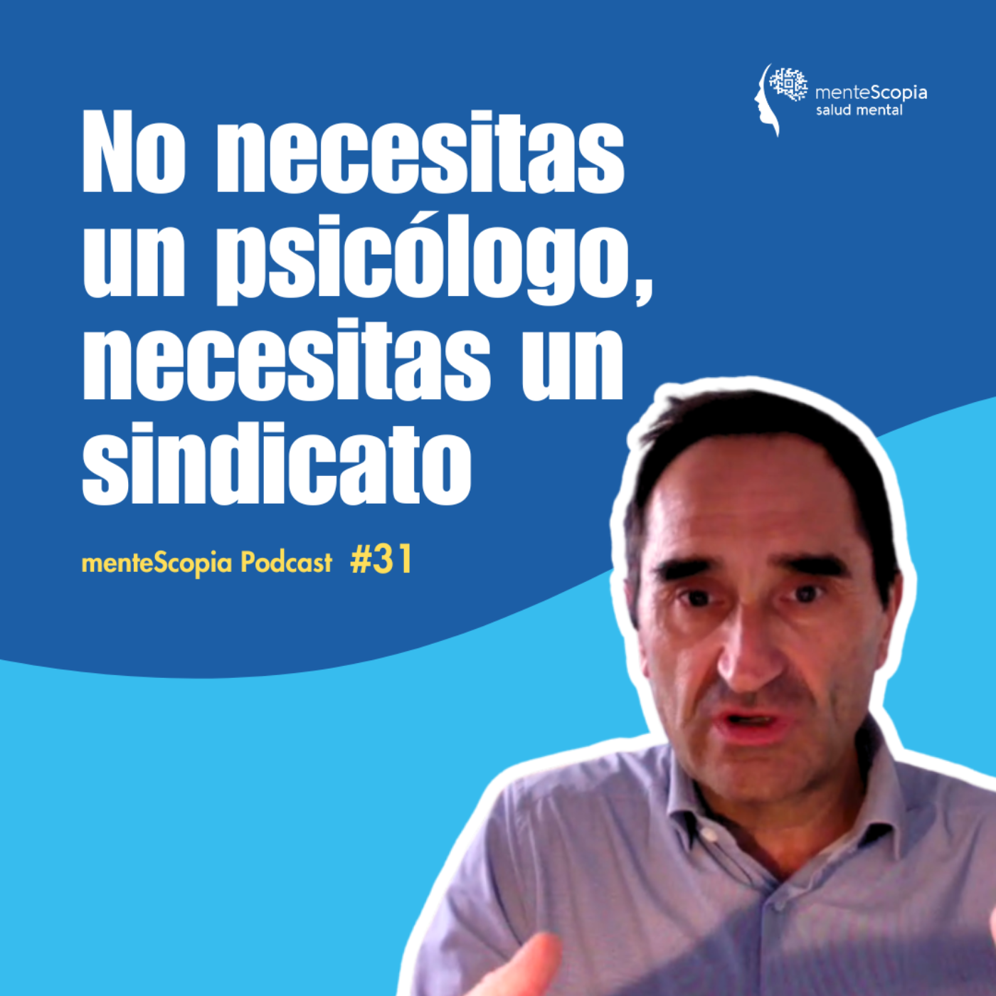 No necesitas un psicólogo, necesitas un sindicato #31 No necesitas un psicólogo, necesitas un sindicato #31