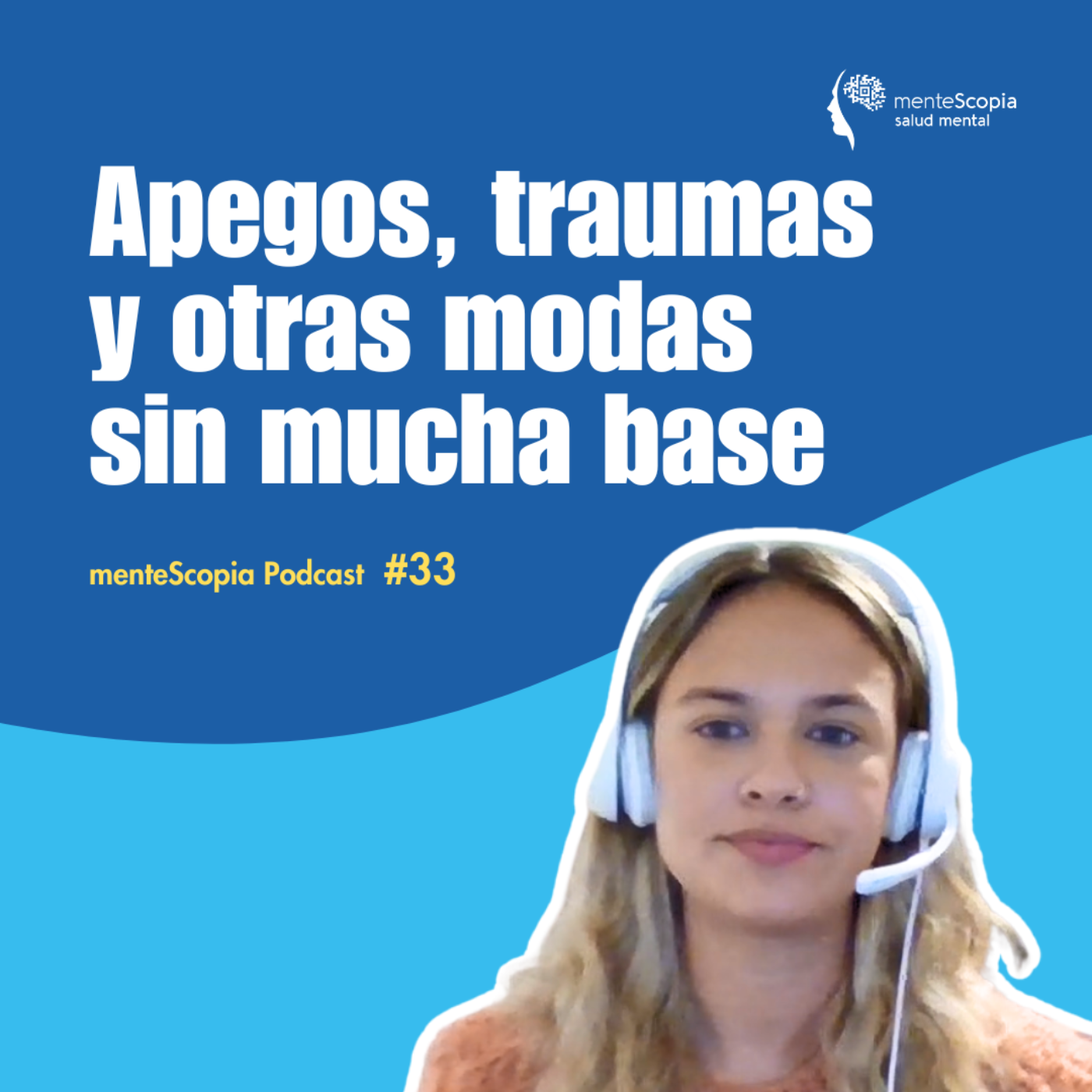 Apegos, traumas y otras modas sin mucha base #33